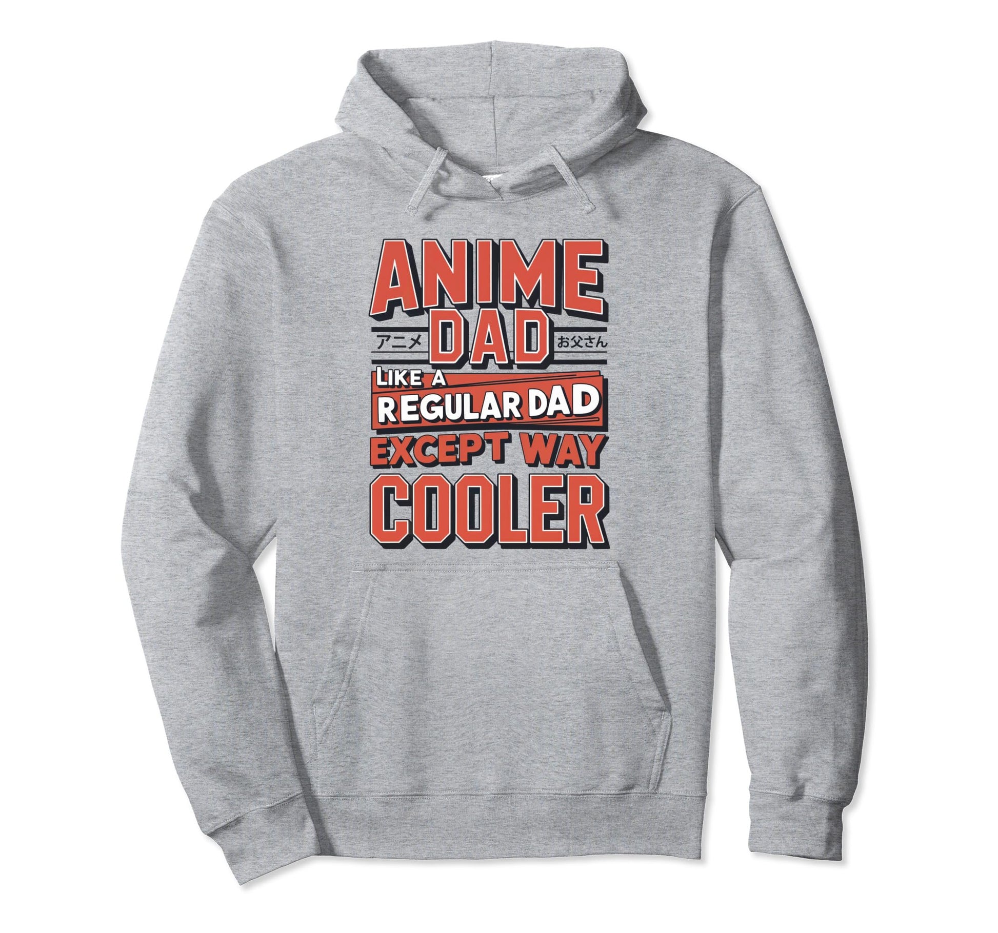 Anime Dad Like Regular Dad Except Way Hoodie - Custom Art Print Men Women - T-Shirt, Sweatshirt, Hoodie
