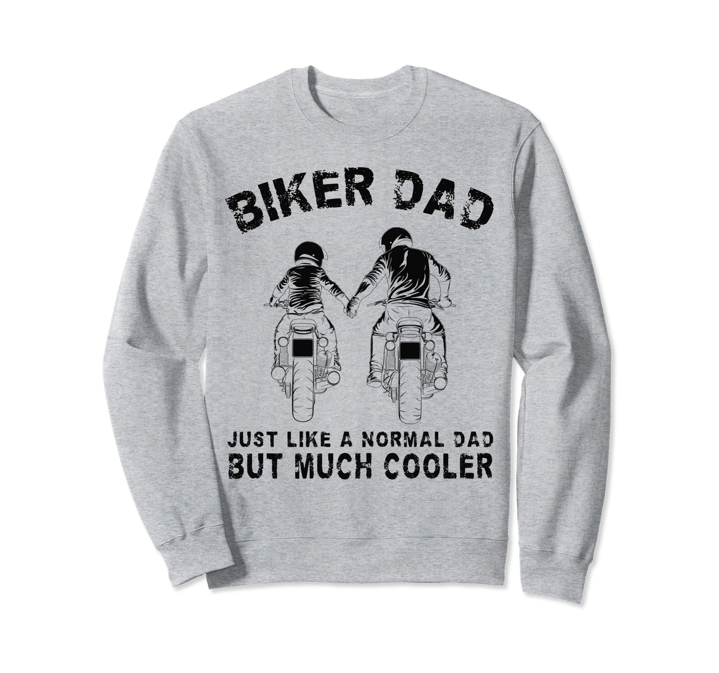 Biker Dad Motorcycle Fathers Day Dad Sweatshirt - Custom Art Print Unisex - T-Shirt, Sweatshirt, Hoodie