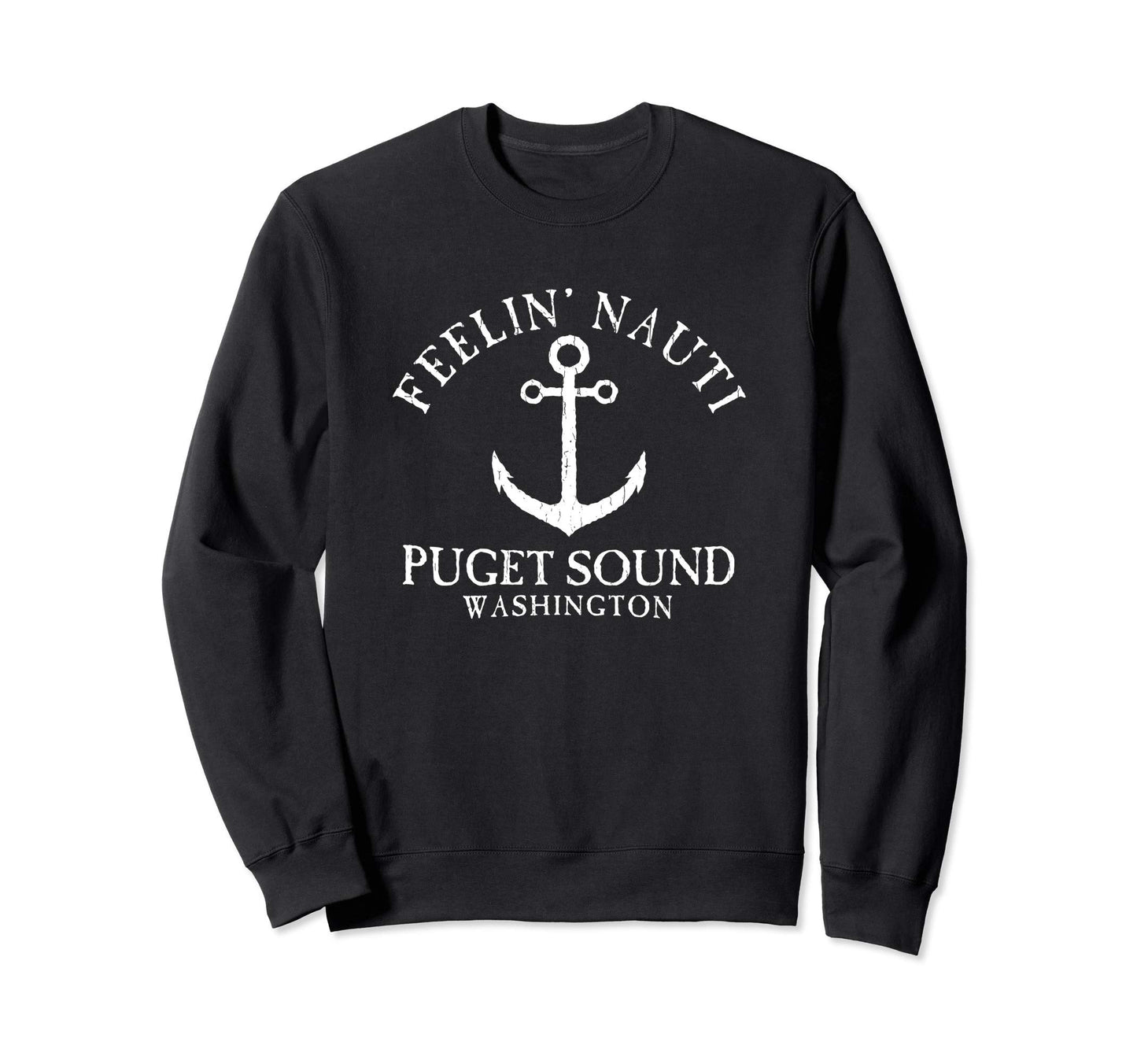 Feelin Nauti Puget Sound Nautical Sweatshirt - Minimalist Print for Adults - T-Shirt, Sweatshirt, Hoodie
