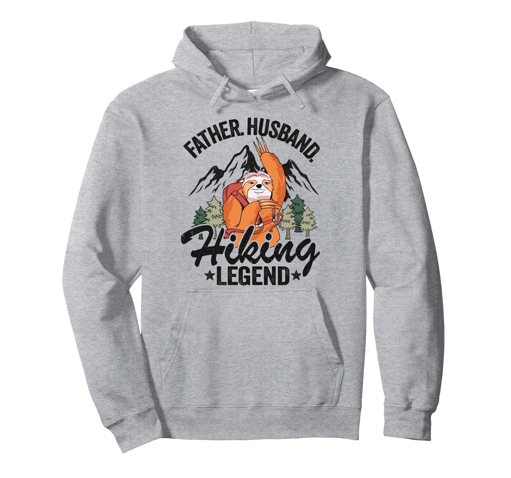 Father Husband Hiking Legend Sloth Hoodie - Casual Everyday Wear Unisex - T-Shirt, Sweatshirt, Hoodie