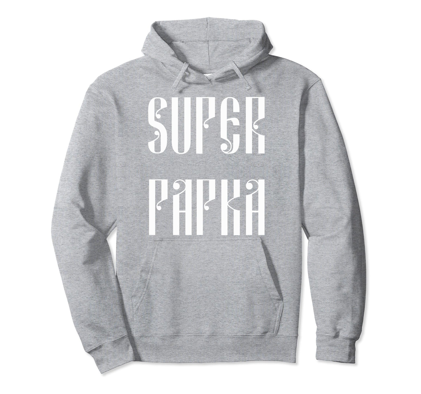 Super Papka Russian Dad Gift Hoodie - Custom Art Print Men Women - T-Shirt, Sweatshirt, Hoodie