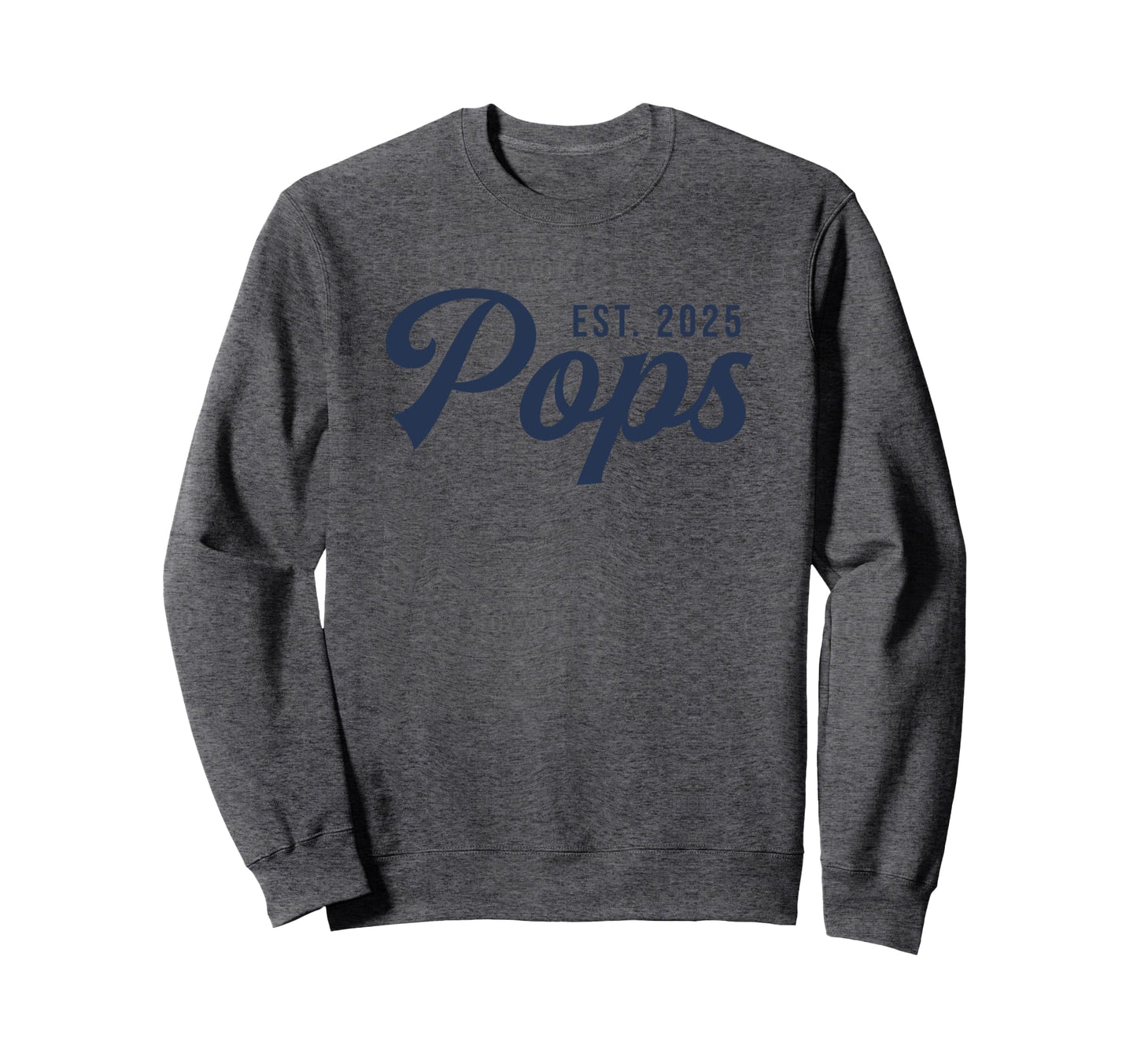 Pops Est 2025 Promoted To Pops 2025 Sweatshirt - Graphic Print for Adults - T-Shirt, Sweatshirt, Hoodie