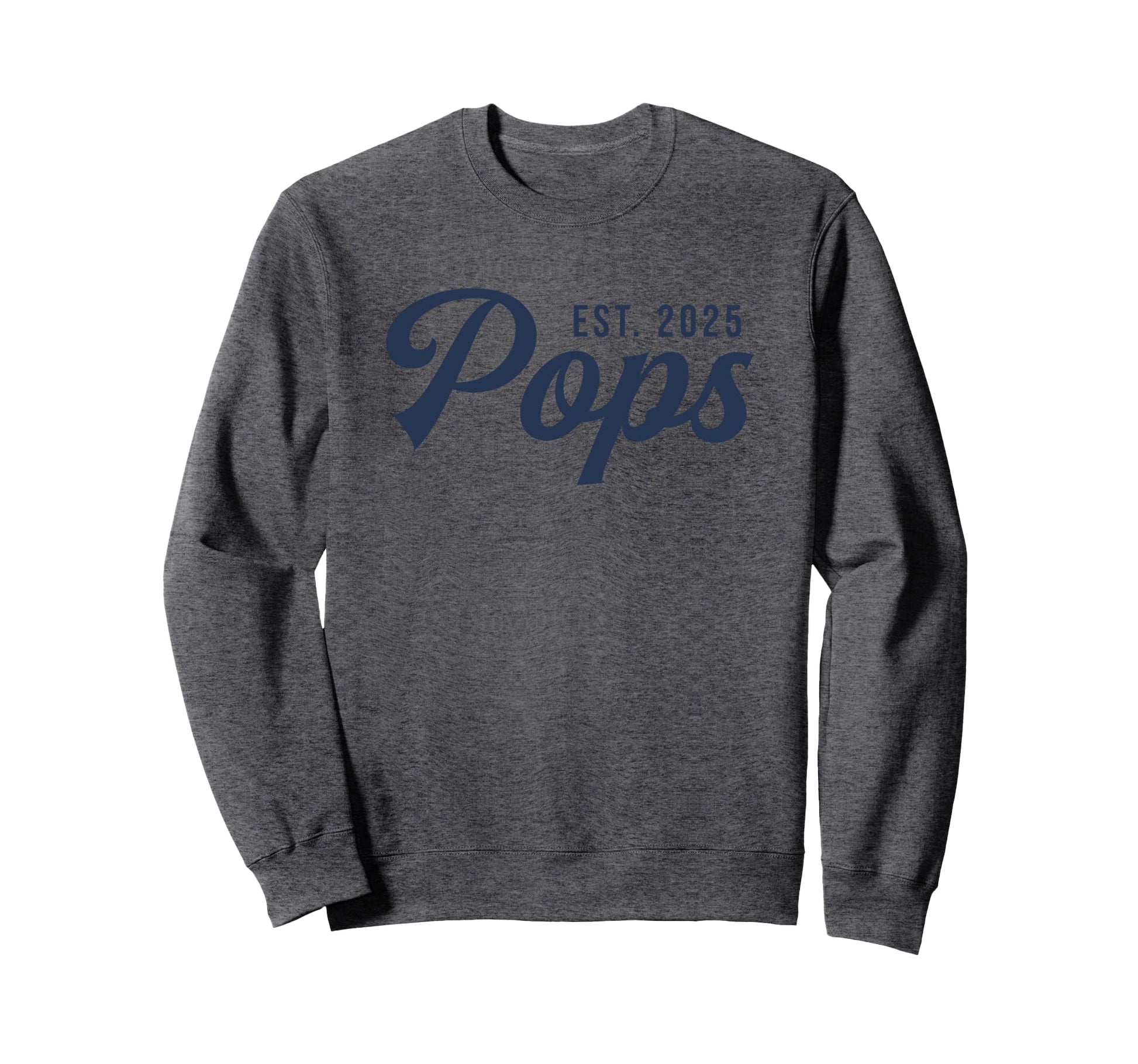 Pops Est 2025 Promoted To Pops 2025 Sweatshirt - Graphic Print for Adults - T-Shirt, Sweatshirt, Hoodie