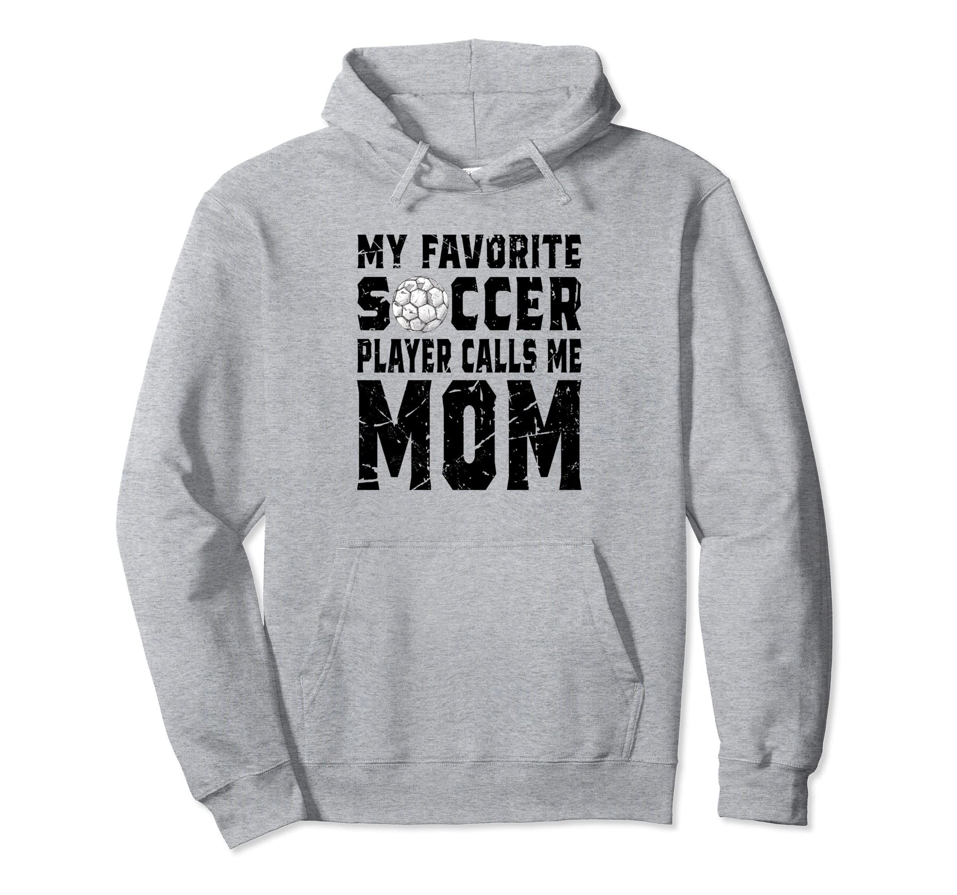 My Favorite Soccer Player Calls Me Hoodie - Fun Novelty Design for Adults - T-Shirt, Sweatshirt, Hoodie