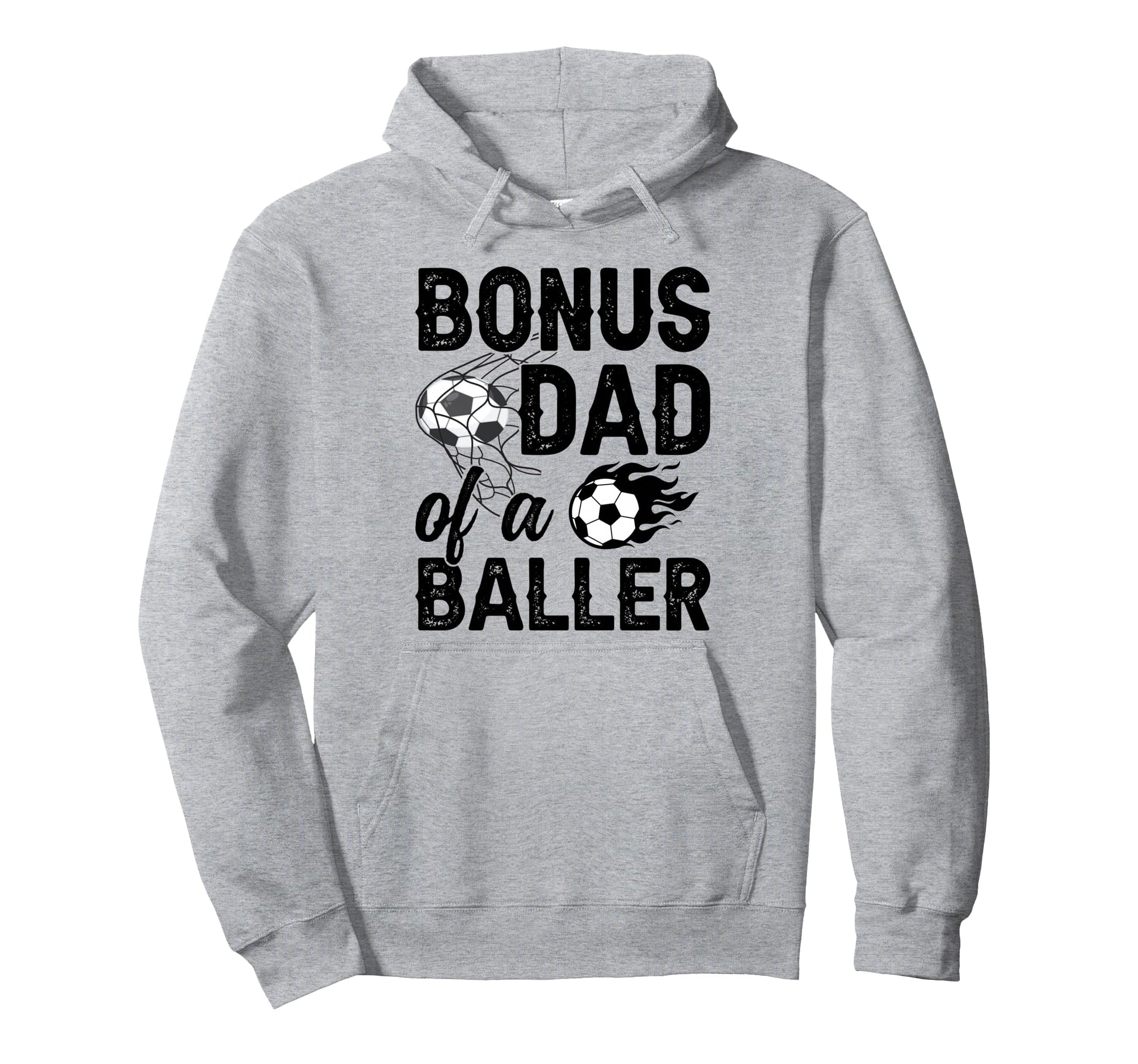 Bonus Dad Baller Soccer Bonus Dad Soccer Hoodie - Streetwear Style Unisex - T-Shirt, Sweatshirt, Hoodie