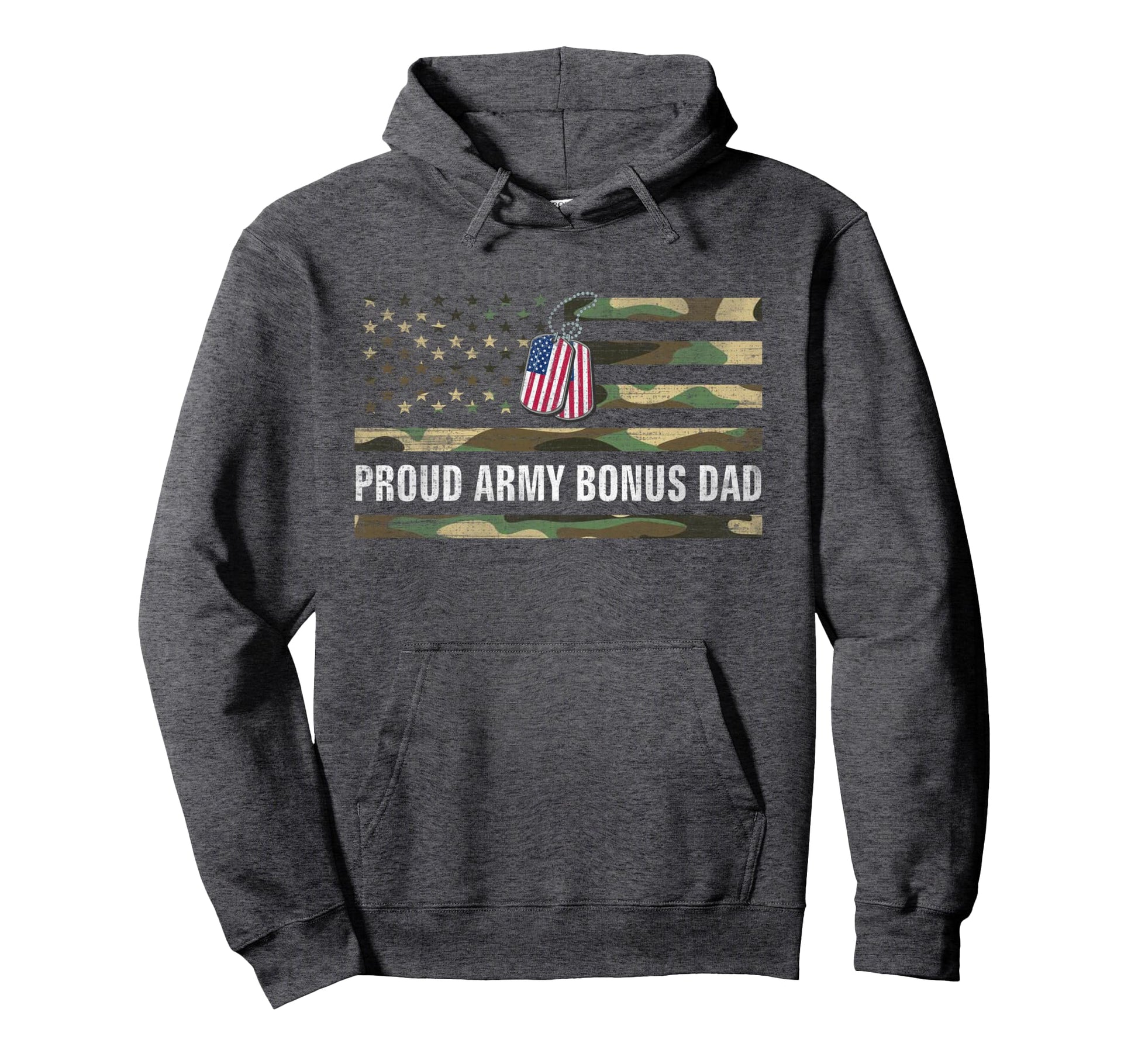 American Flag Proud Army Bonus Dad Hoodie - Trendy Graphic Men Women - T-Shirt, Sweatshirt, Hoodie