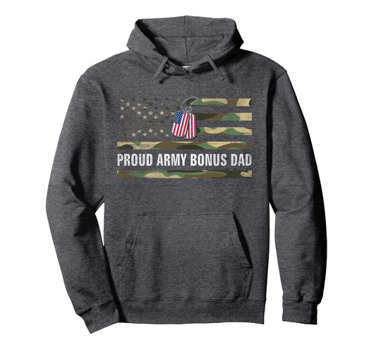 American Flag Proud Army Bonus Dad Hoodie - Trendy Graphic Men Women - T-Shirt, Sweatshirt, Hoodie