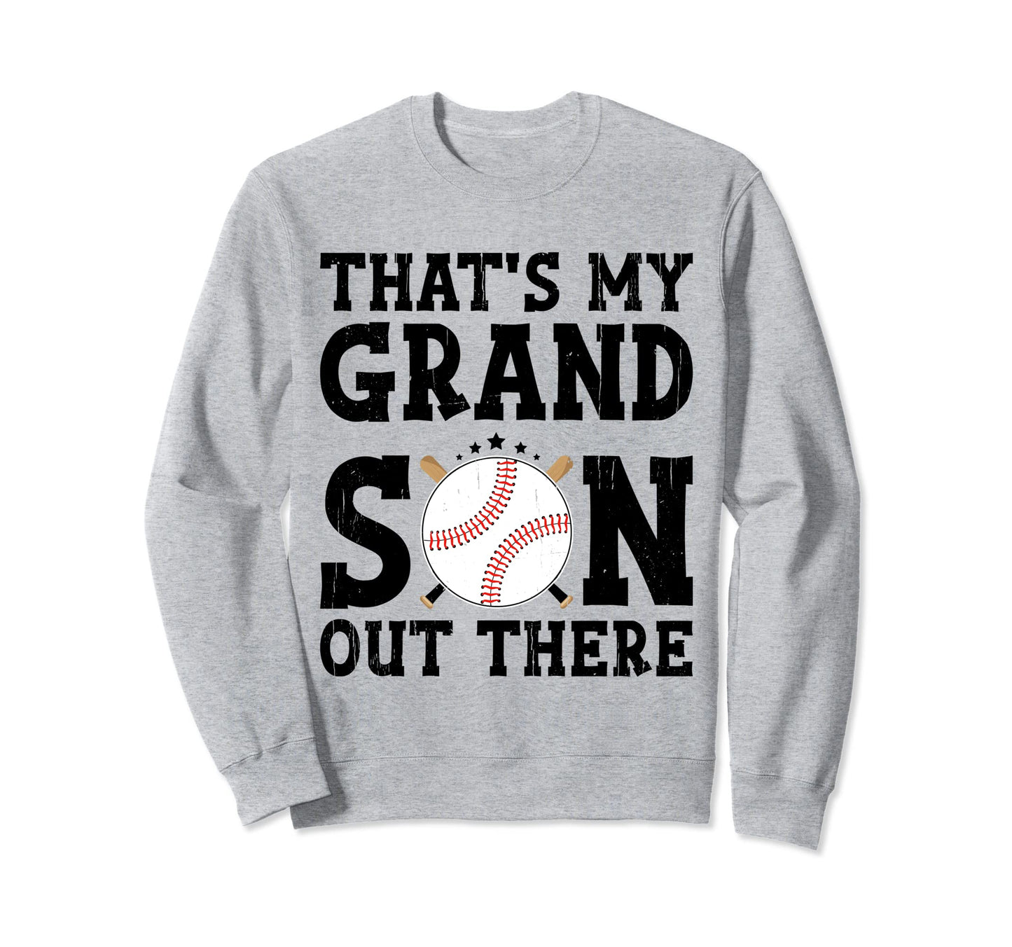 Thats My Grandson Out There Sweatshirt - Aesthetic Graphic Men Women - T-Shirt, Sweatshirt, Hoodie