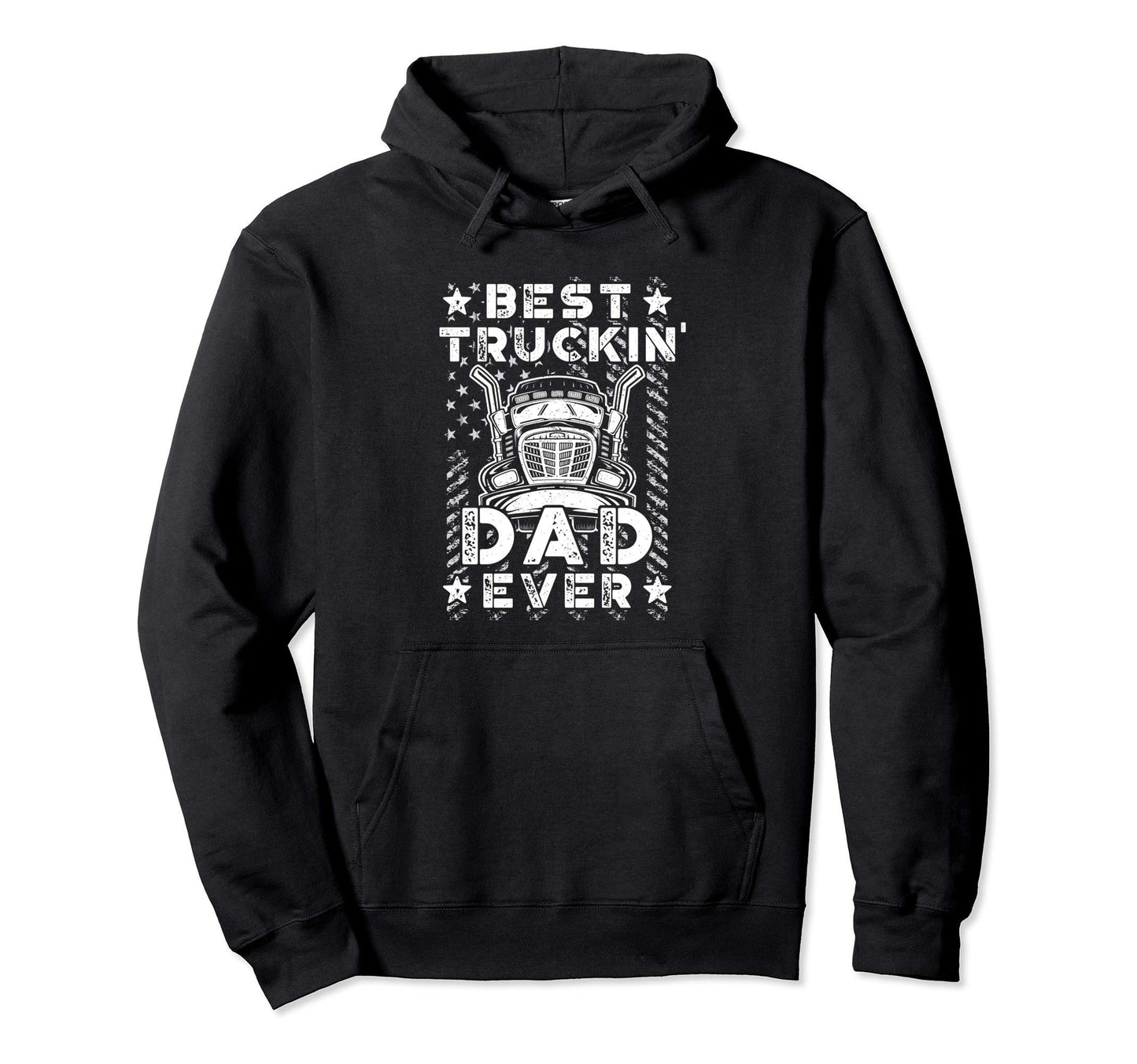 Best Truckin Dad Ever American Flag Hoodie - Unique Graphic Men Women - T-Shirt, Sweatshirt, Hoodie
