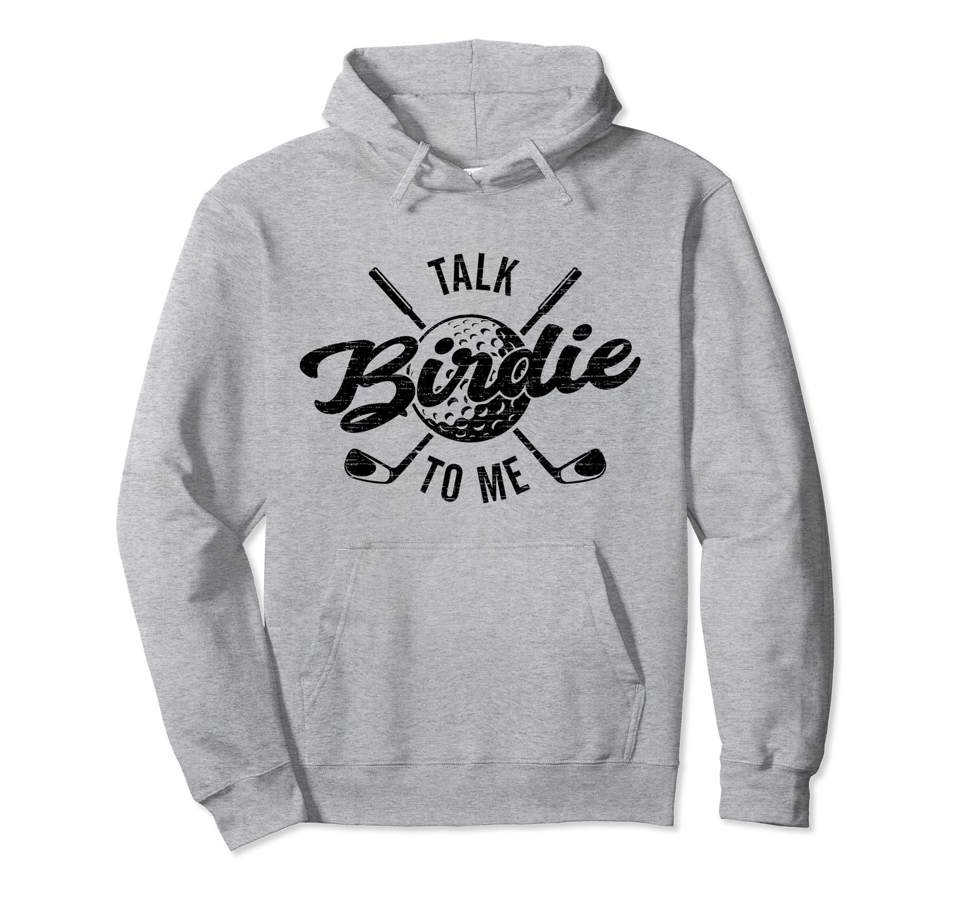 Funny Golf Golfing Talk Birdie To Hoodie - Casual Everyday Wear Men Women - T-Shirt, Sweatshirt, Hoodie