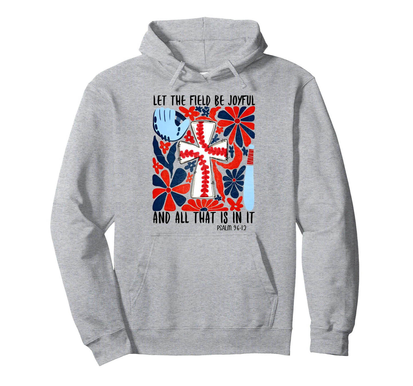 Let Field Be Joyful And All That Is It Hoodie - Trendy Graphic for Adults - T-Shirt, Sweatshirt, Hoodie