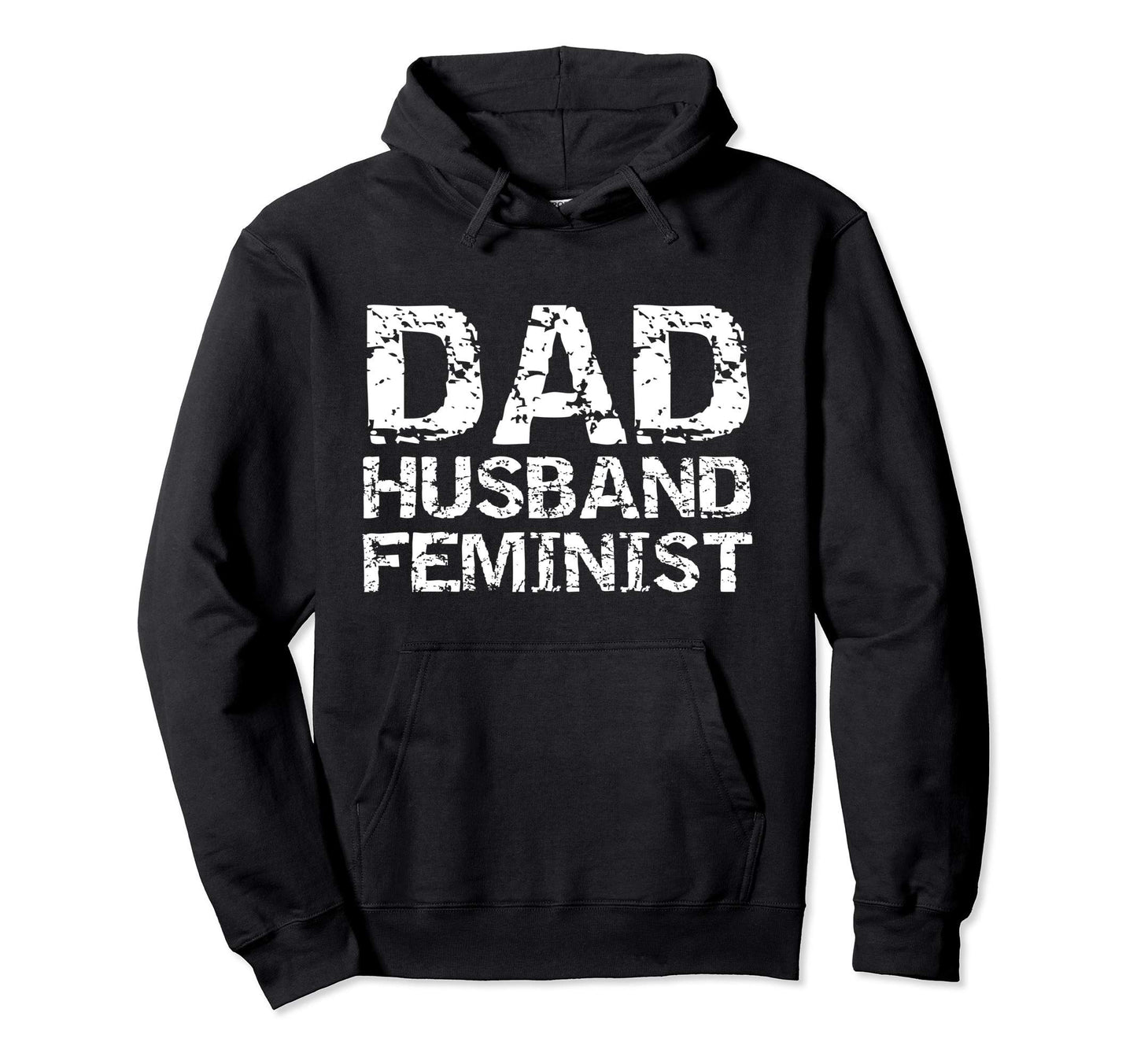 Distressed Feminism Gift Dad Husband Hoodie - Aesthetic Graphic for Adults - T-Shirt, Sweatshirt, Hoodie