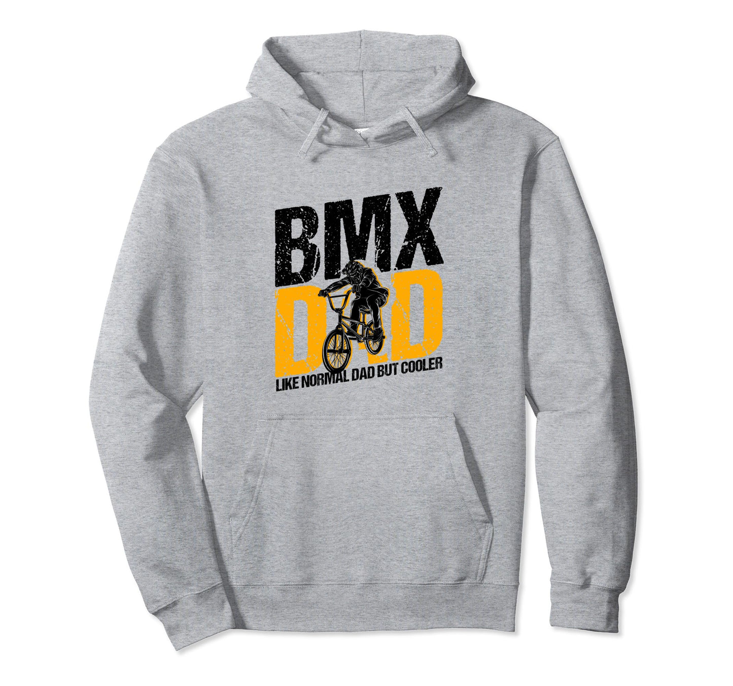 Bmx Dad Like Normal Dad But Cooler Bmx Hoodie - Trendy Graphic for Adults - T-Shirt, Sweatshirt, Hoodie