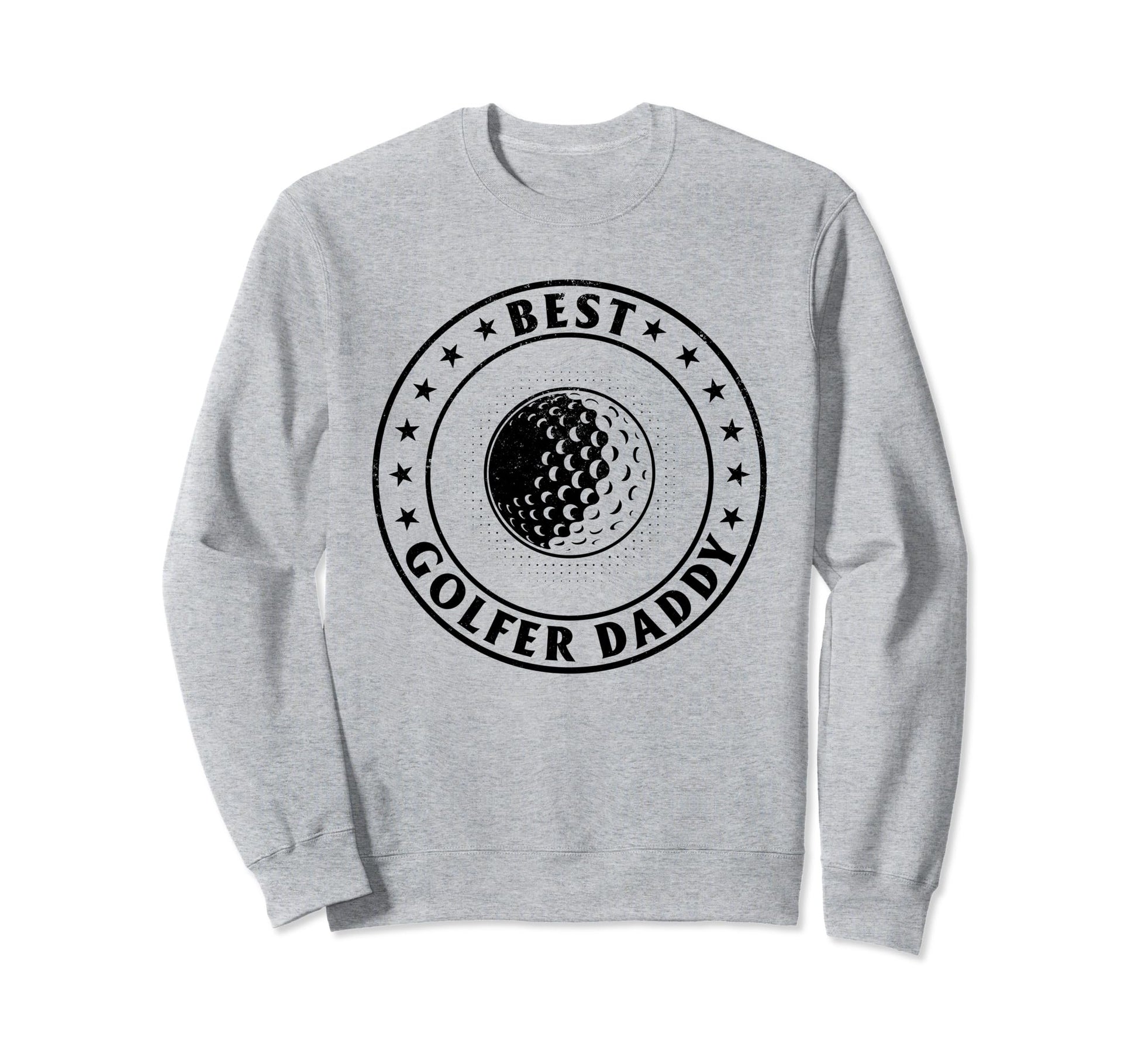 Best Golfer Daddy Golf Player Dad Sweatshirt - Graphic Print Unisex - T-Shirt, Sweatshirt, Hoodie