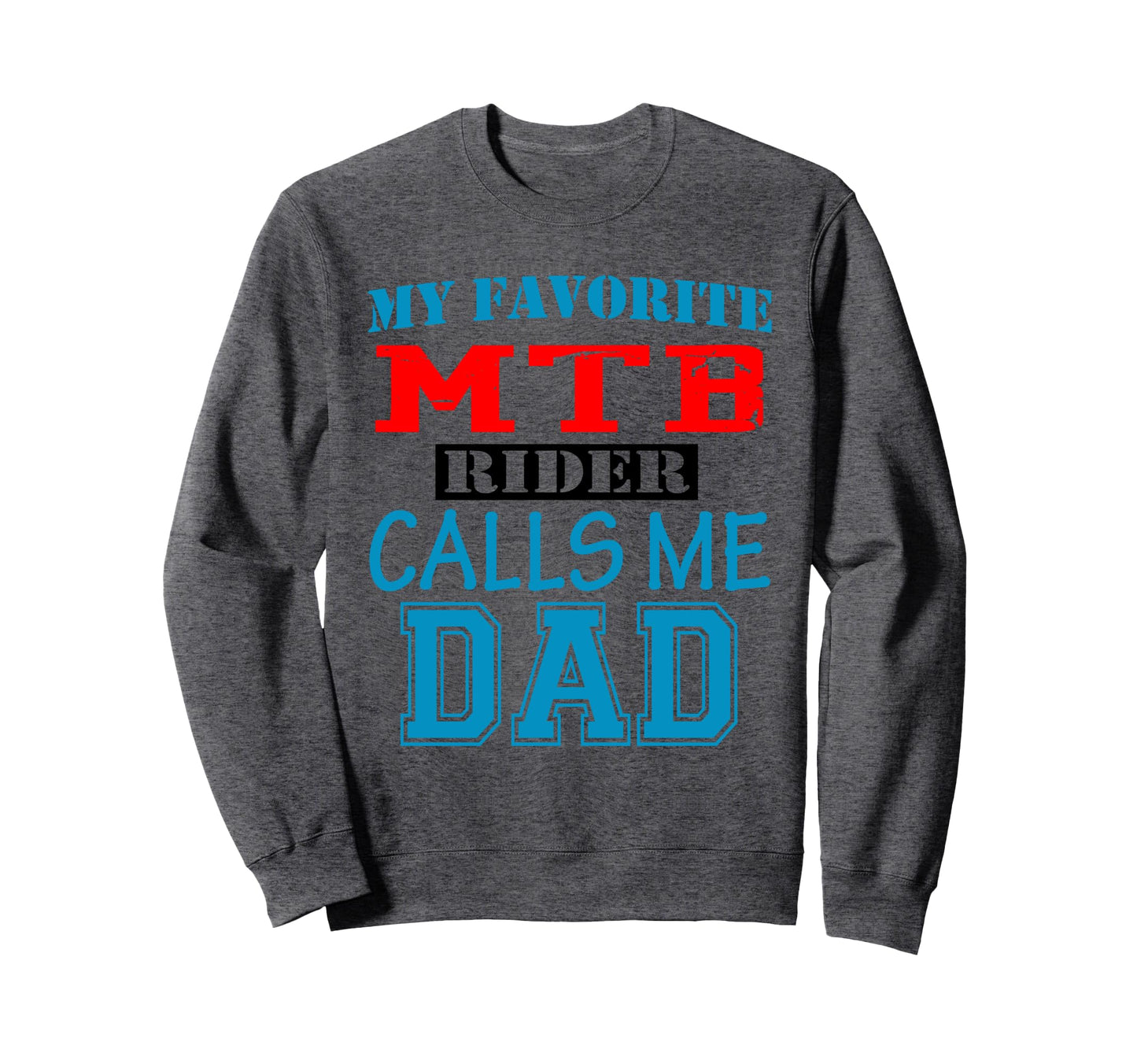 Funny Proud Dad Support Mtb Rider Sweatshirt - Minimalist Print Unisex - T-Shirt, Sweatshirt, Hoodie