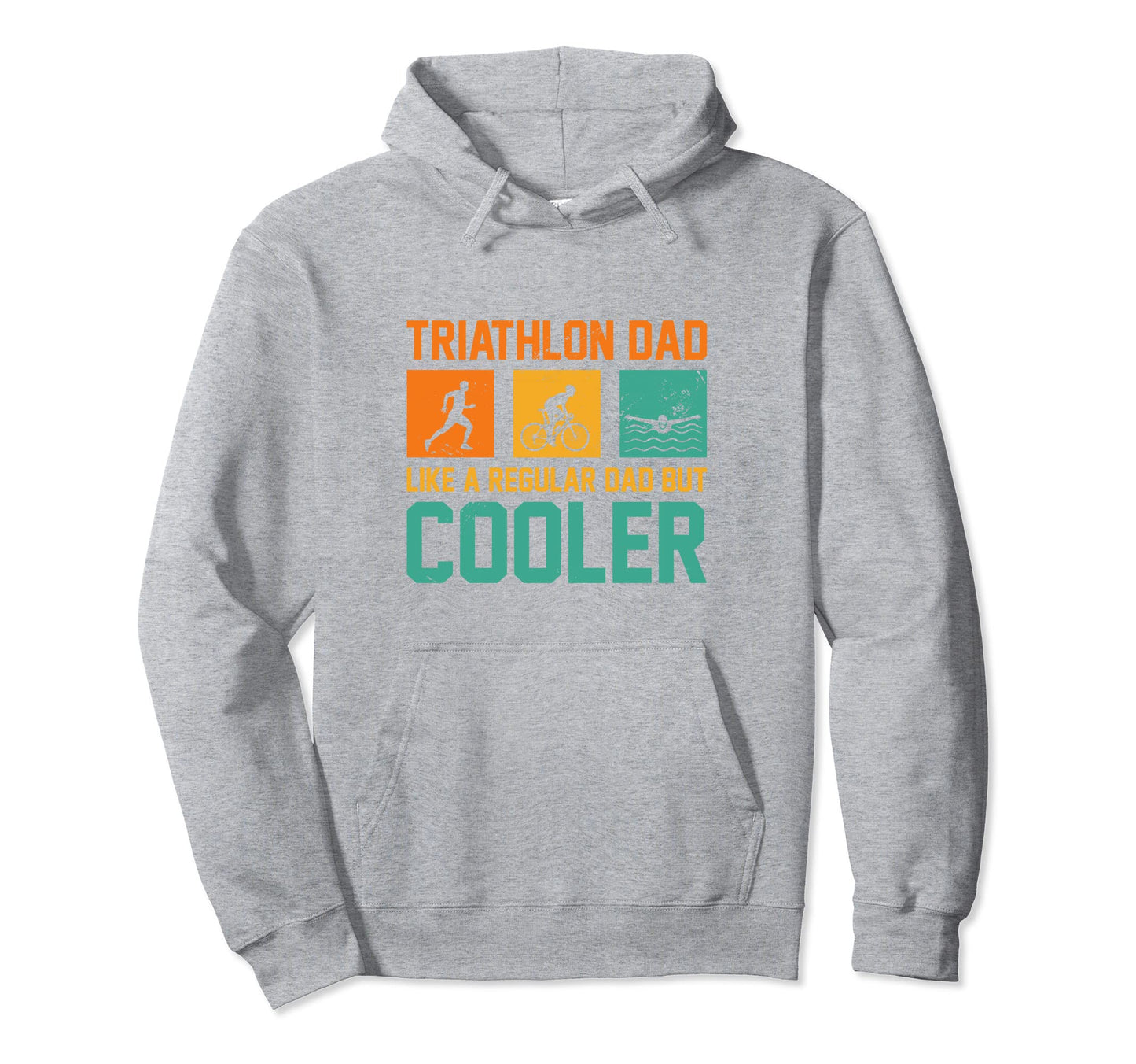 Triathlon Dad Like Normal Dad But Cooler Hoodie - Graphic Print for Adults - T-Shirt, Sweatshirt, Hoodie