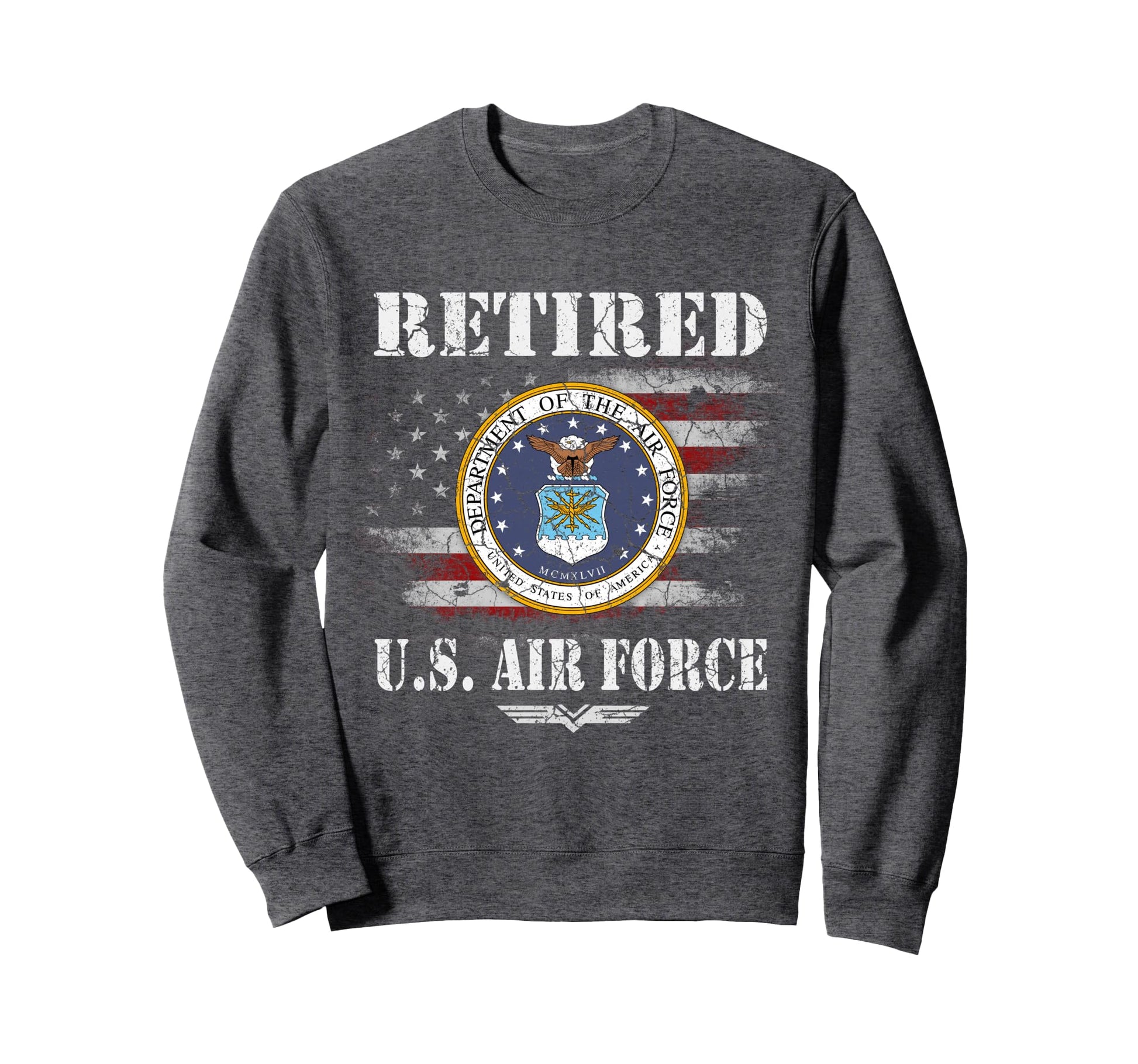 Retired Us Air Force Veteran Usaf Sweatshirt - Fun Novelty Design Unisex - T-Shirt, Sweatshirt, Hoodie