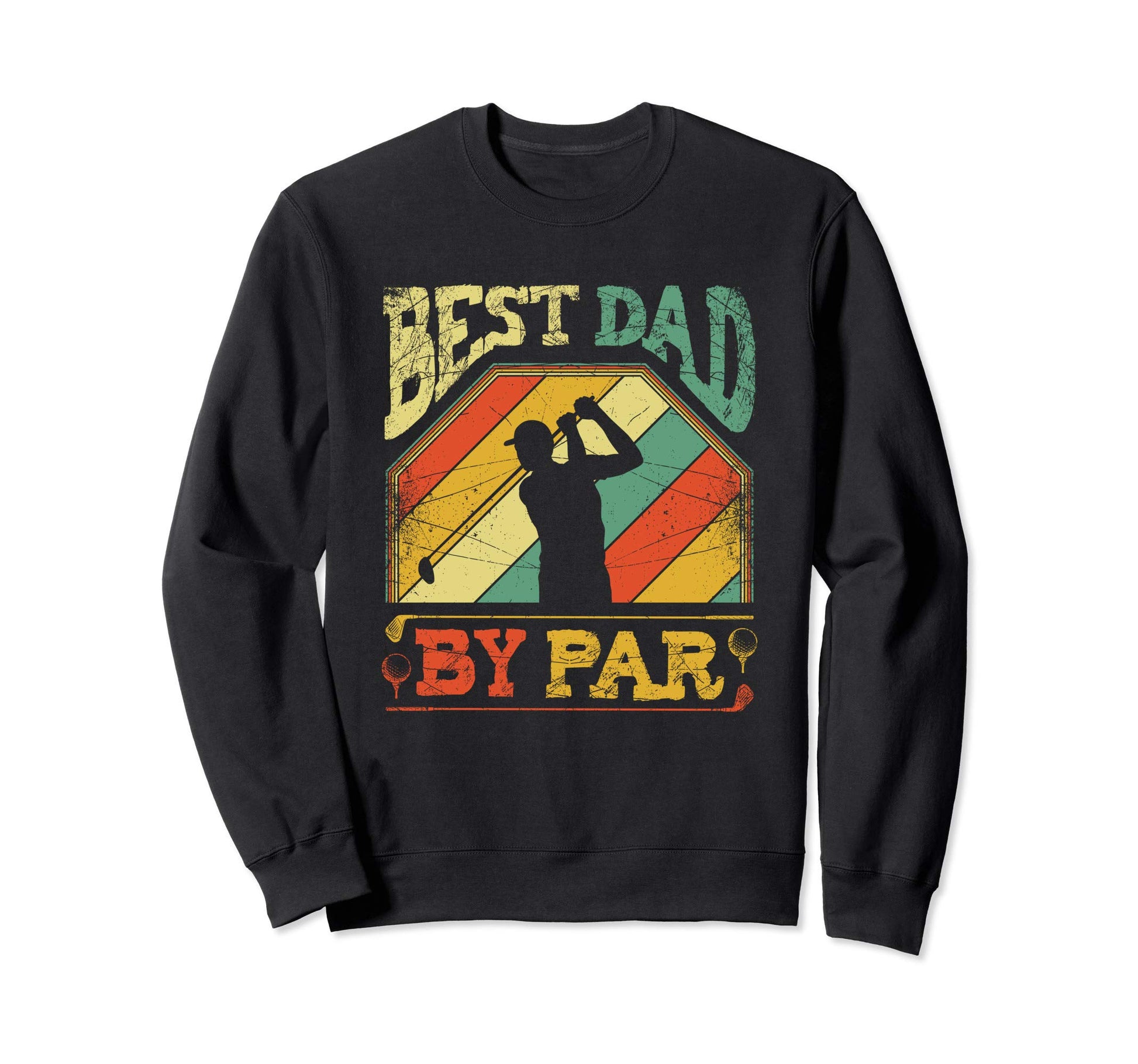 Best Dad Par Father Appreciation Sweatshirt - Trendy Graphic Men Women - T-Shirt, Sweatshirt, Hoodie