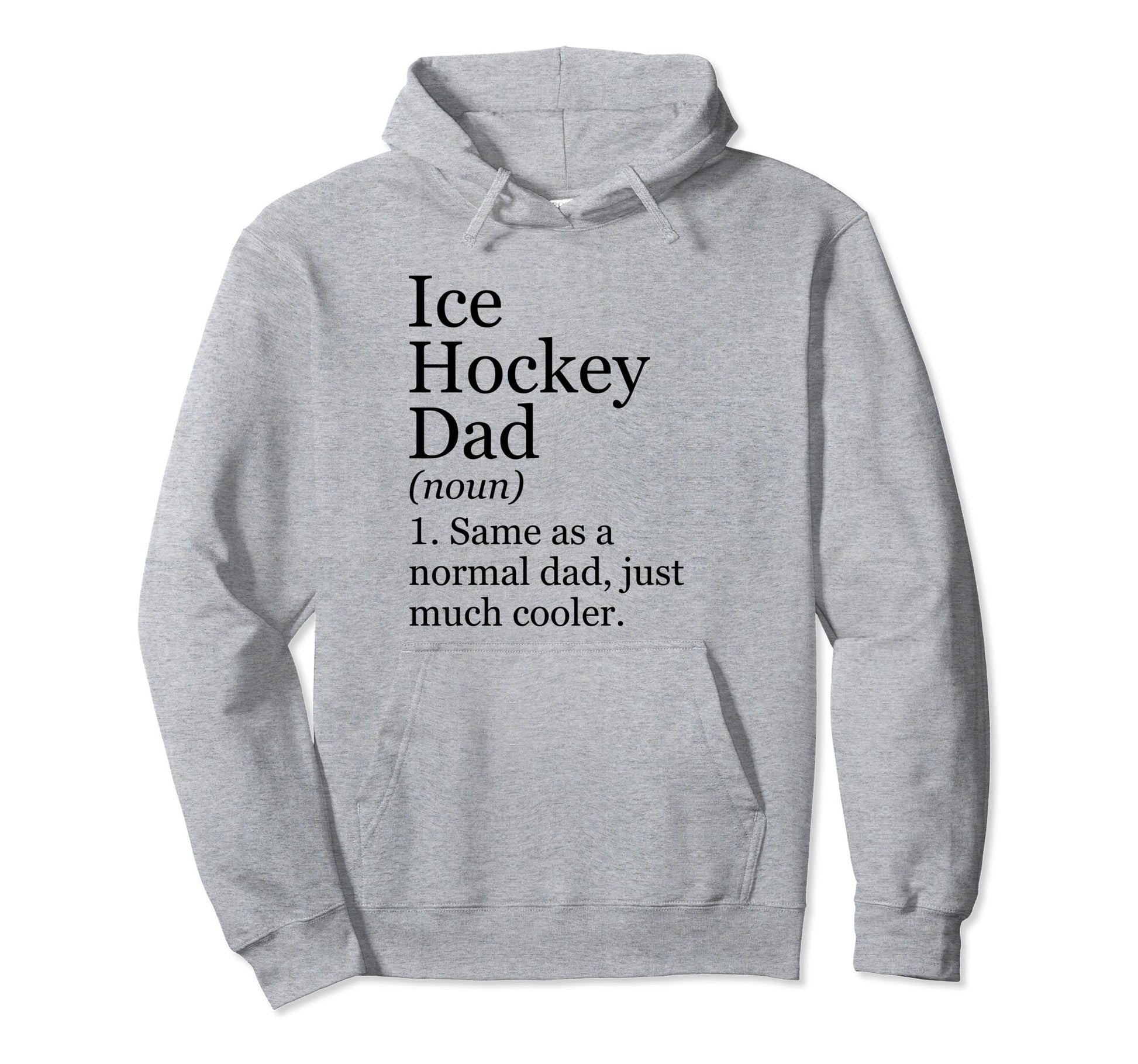 Ice Hockey Dad Definition Funny Sarcastic Hoodie - Graphic Print Unisex - T-Shirt, Sweatshirt, Hoodie