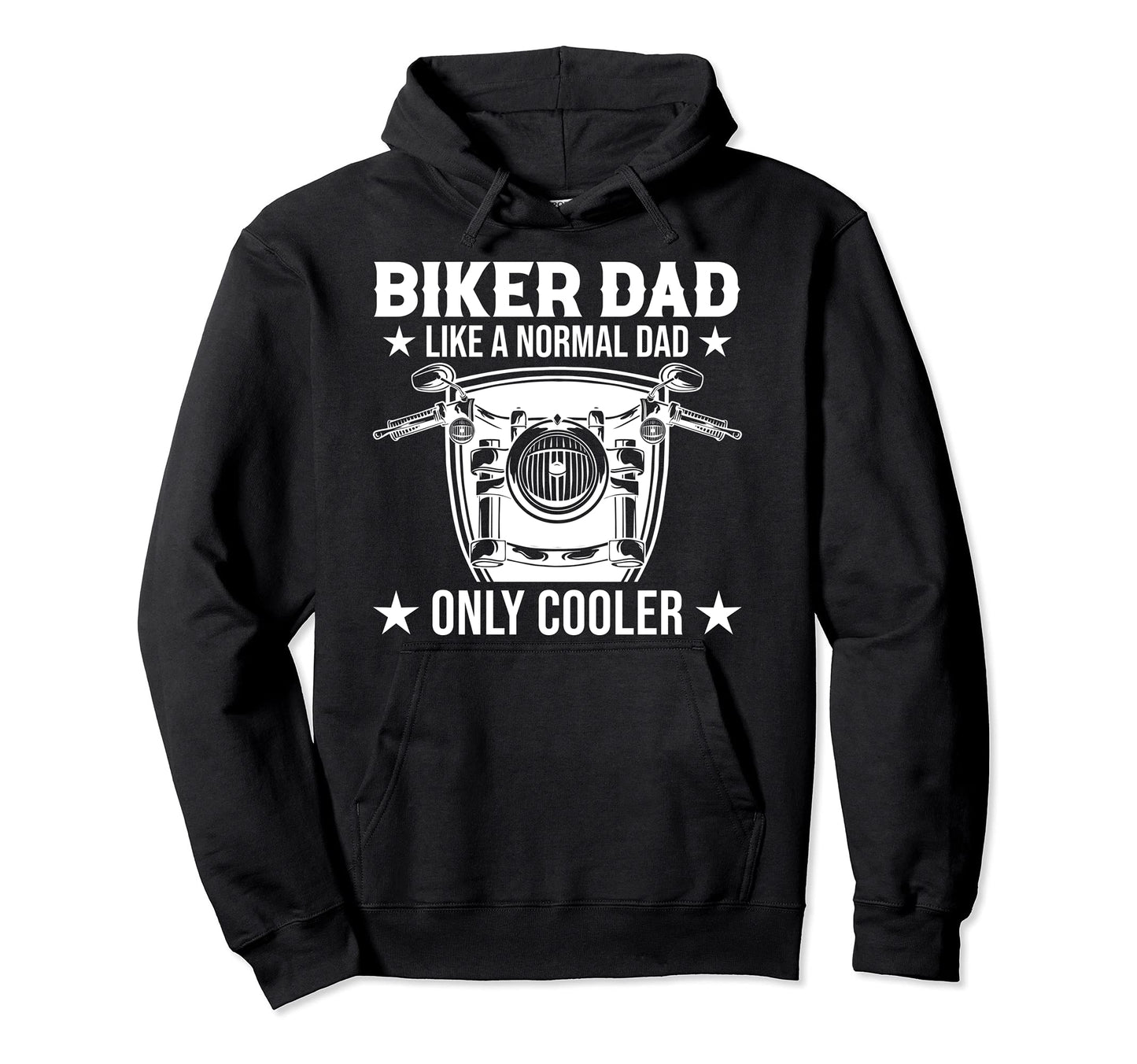 Biker Dad Like Normal Dad Only Cooler Hoodie - Unique Graphic Unisex - T-Shirt, Sweatshirt, Hoodie
