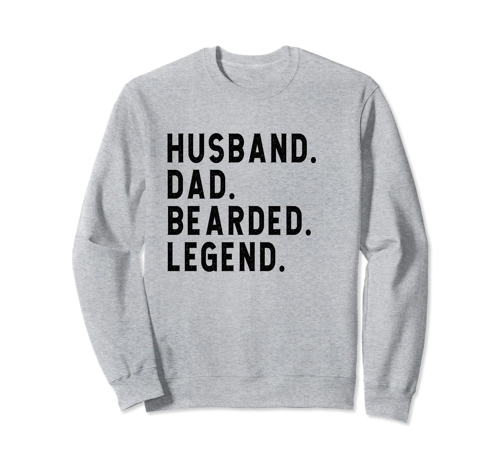 Husband Dad Bearded Legend Fathers Sweatshirt - Custom Art Print Men Women - T-Shirt, Sweatshirt, Hoodie