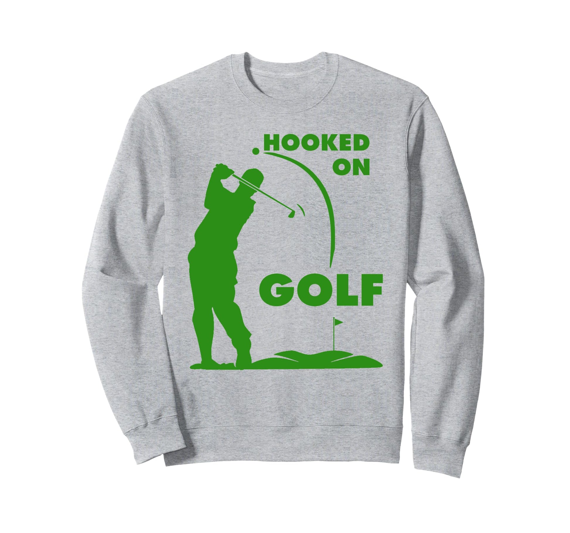 Hooked Golf Golfing Dad Father Sweatshirt - Fun Novelty Design Men Women - T-Shirt, Sweatshirt, Hoodie
