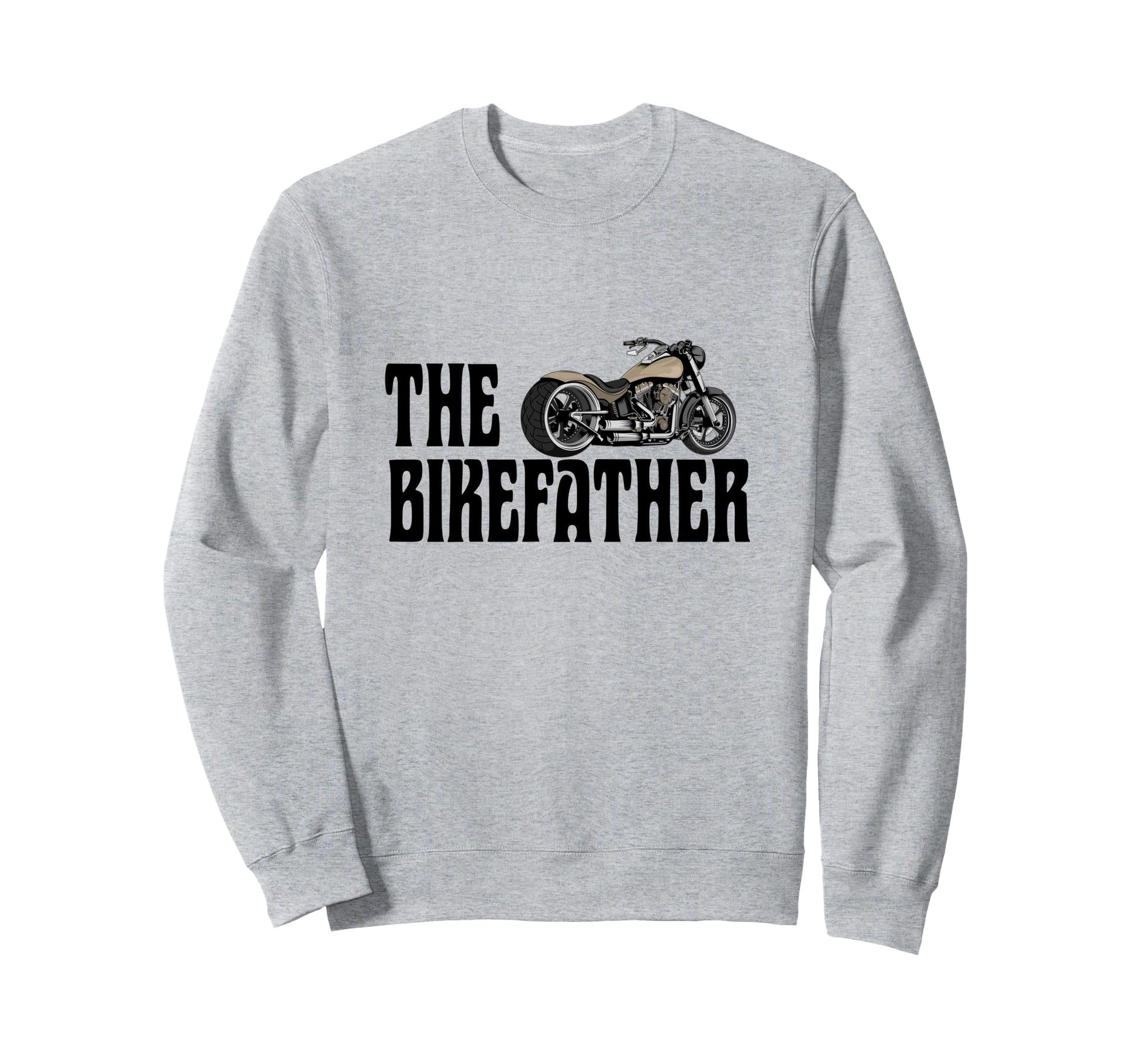 Biker Bikefather Biker Dad Funny Sweatshirt - Aesthetic Graphic for Adults - T-Shirt, Sweatshirt, Hoodie
