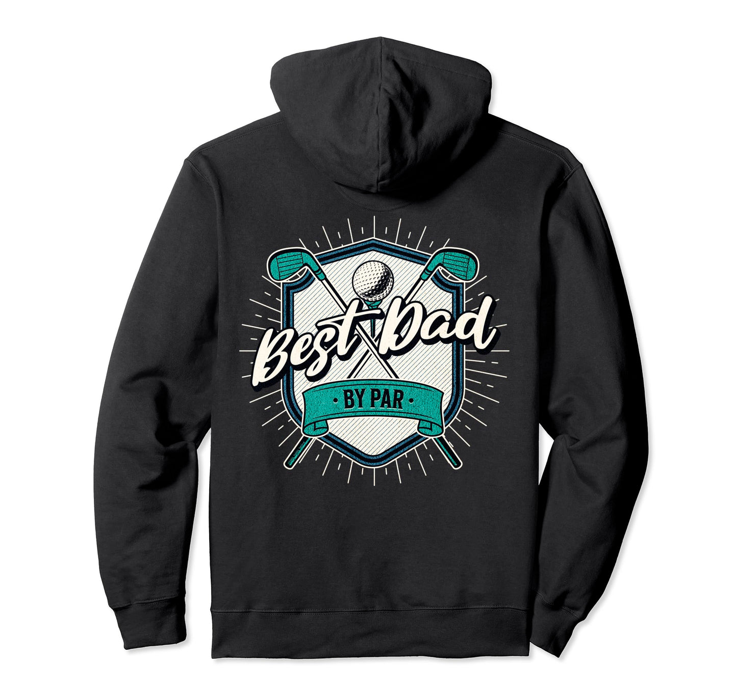 Back Best Dad Par Golf Dad Fathers Day Hoodie - Aesthetic Graphic Unisex - T-Shirt, Sweatshirt, Hoodie