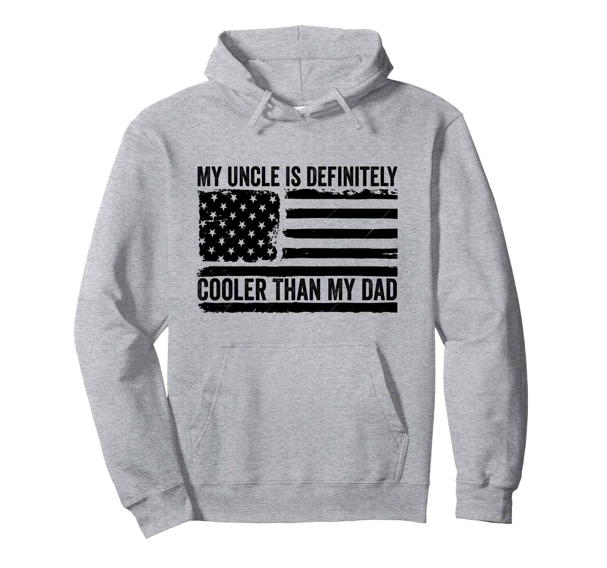 My Uncle Is Definitely Cooler Than My Hoodie - Fun Novelty Design Unisex - T-Shirt, Sweatshirt, Hoodie