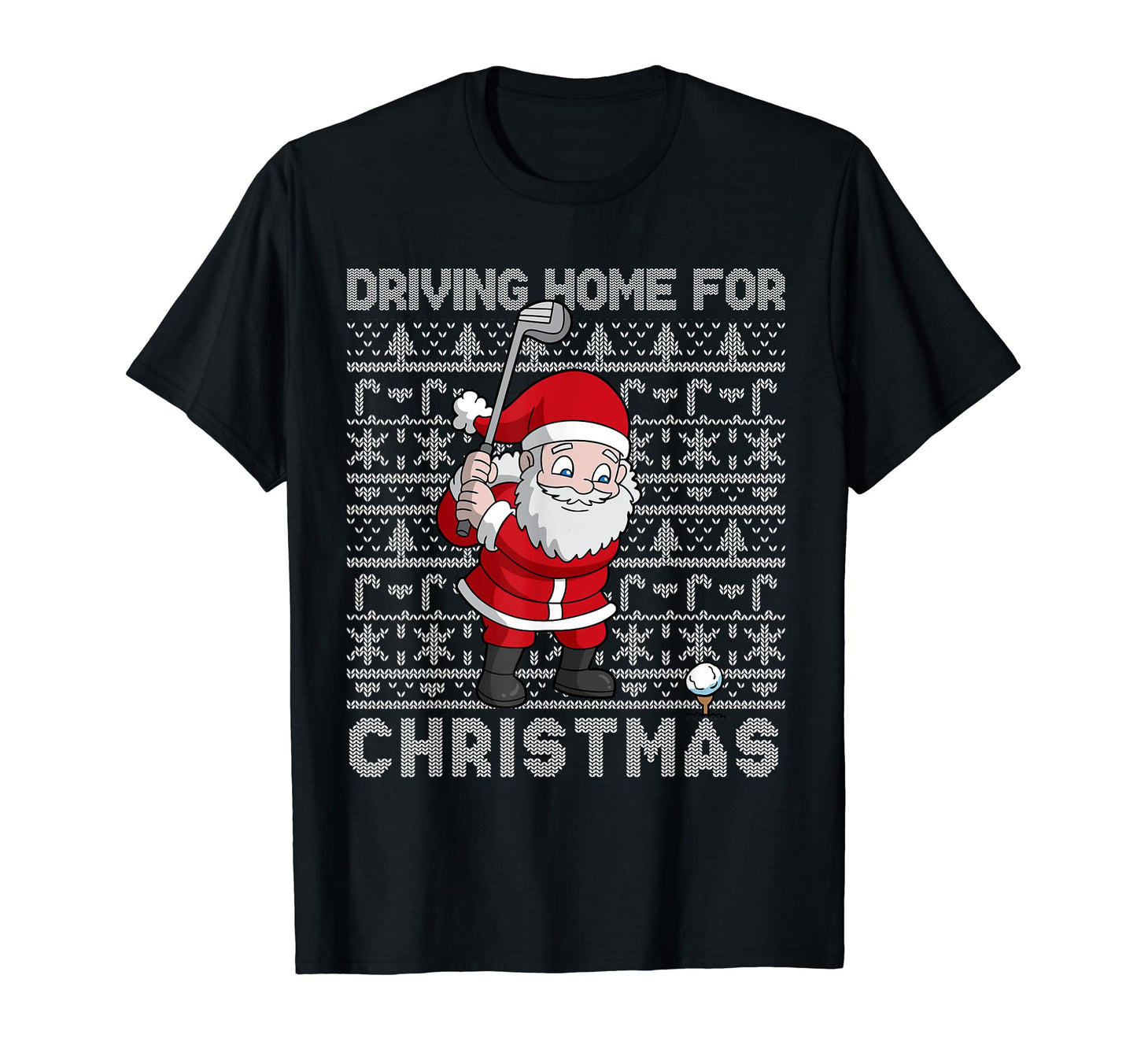 Golf Santa Claus Driving Home Golfing T-Shirt - Graphic Print Men Women - T-Shirt, Sweatshirt, Hoodie