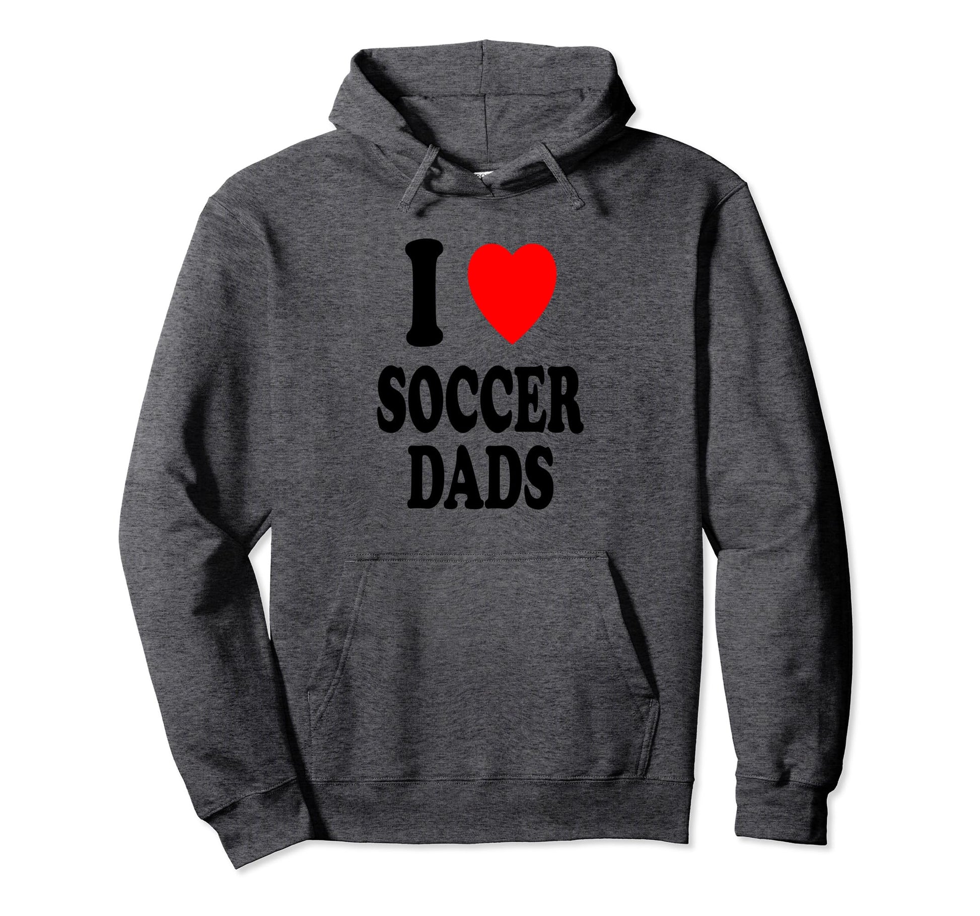 I Heart Love Soccer Dads Sexy Hot Hoodie - Unique Graphic Men Women - T-Shirt, Sweatshirt, Hoodie