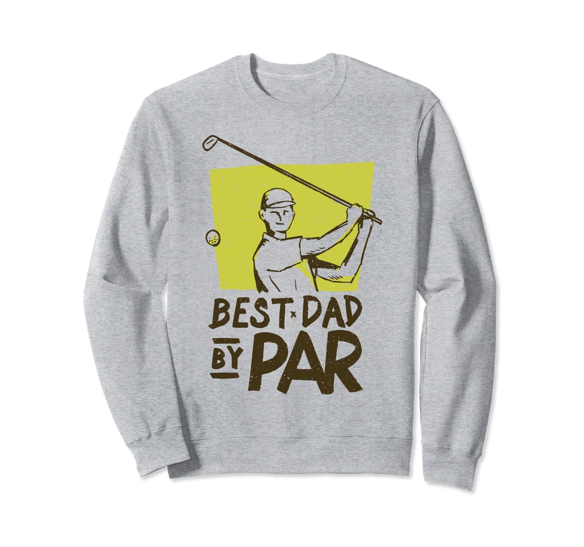 Funny Fathers Day Best Dad Par Proud Sweatshirt - Minimalist Print Unisex - T-Shirt, Sweatshirt, Hoodie