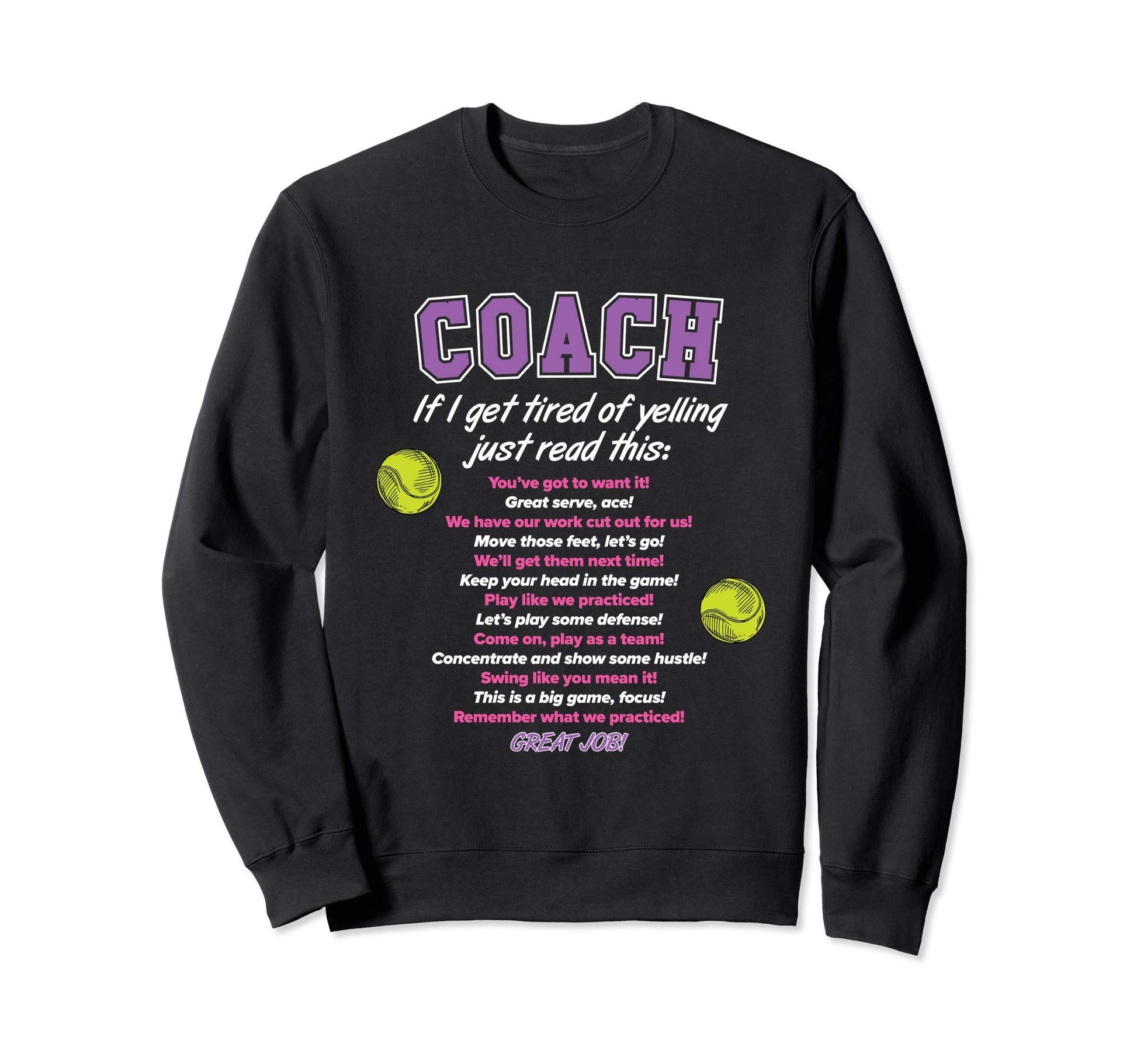 Funny Tennis Coach Sayings Quotes Sweatshirt - Novelty Apparel for Adults - T-Shirt, Sweatshirt, Hoodie