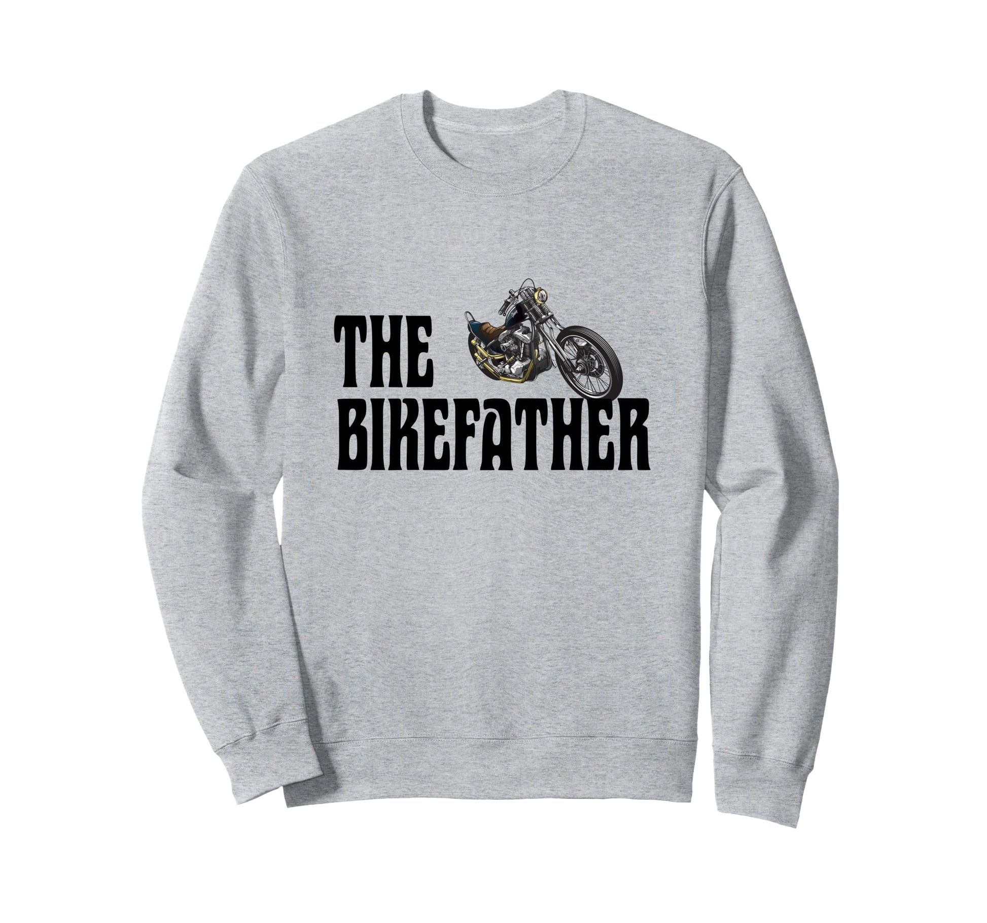 Biker Bikefather Biker Dad Funny Sweatshirt - Novelty Apparel for Adults - T-Shirt, Sweatshirt, Hoodie
