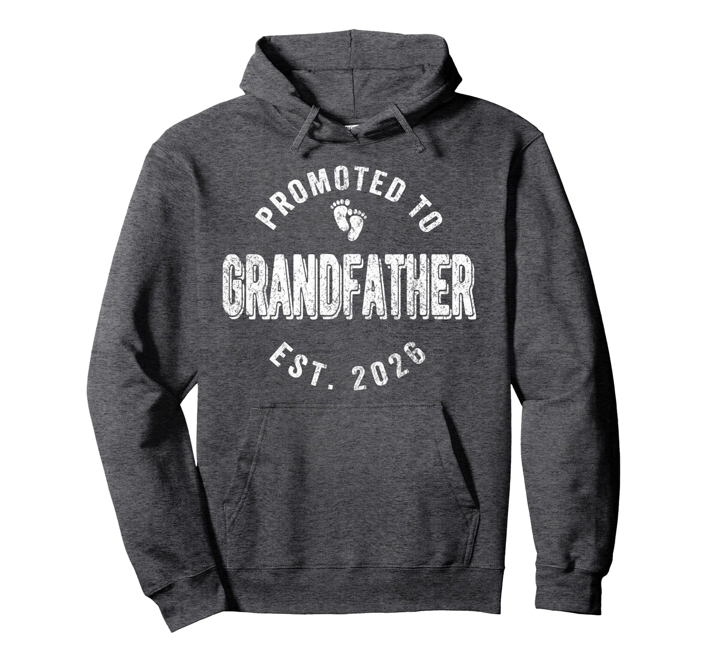 Promoted To Grandfather Est 2026 First Hoodie - Novelty Apparel Unisex - T-Shirt, Sweatshirt, Hoodie
