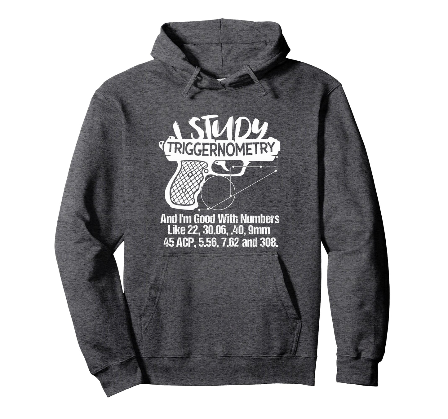 I Study Triggernometry Good Numbers Hoodie - Streetwear Style Men Women - T-Shirt, Sweatshirt, Hoodie