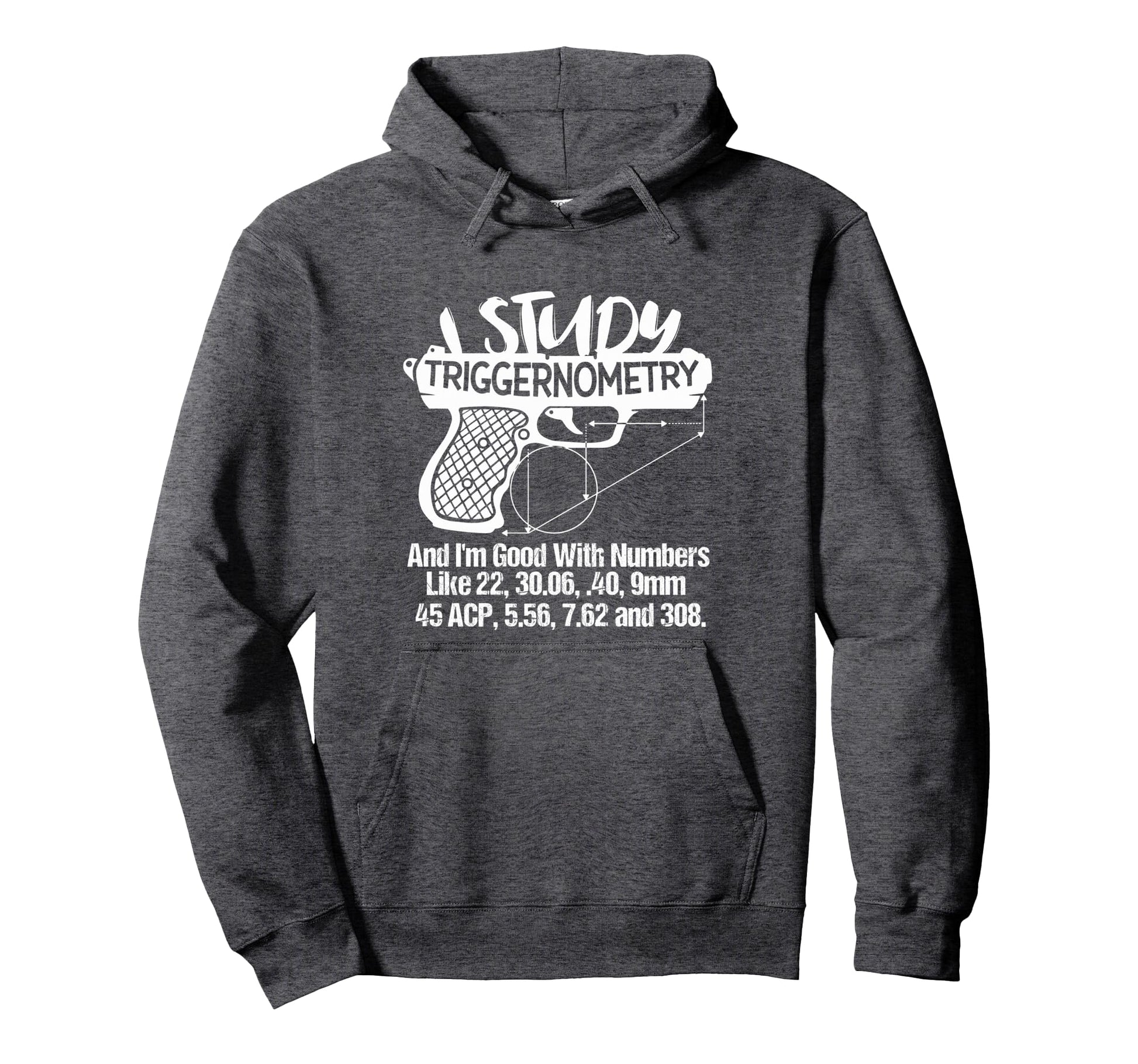 I Study Triggernometry Good Numbers Hoodie - Streetwear Style Men Women - T-Shirt, Sweatshirt, Hoodie