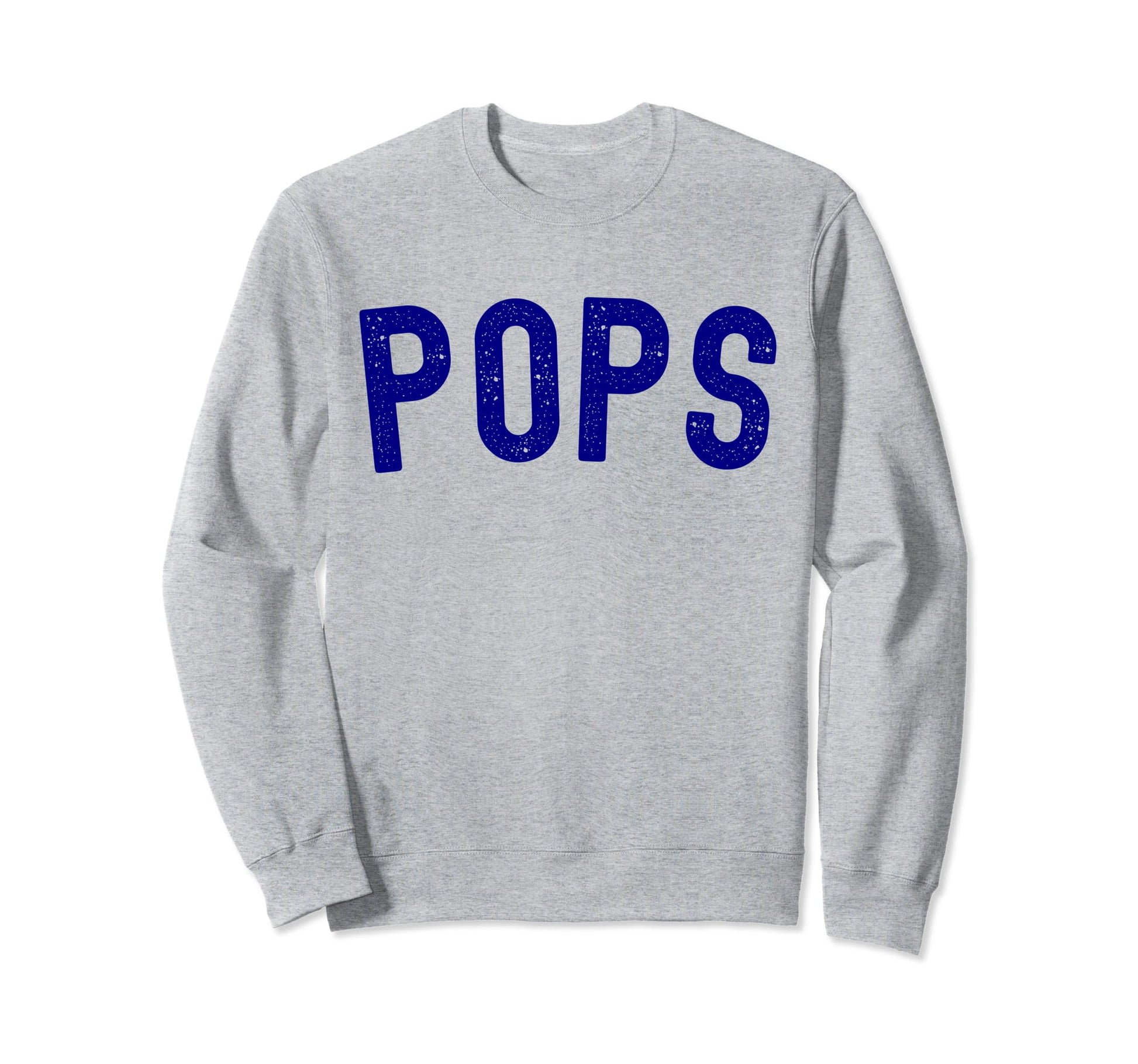 Pops Word Funny Sweatshirt - Unique Graphic Men Women - T-Shirt, Sweatshirt, Hoodie