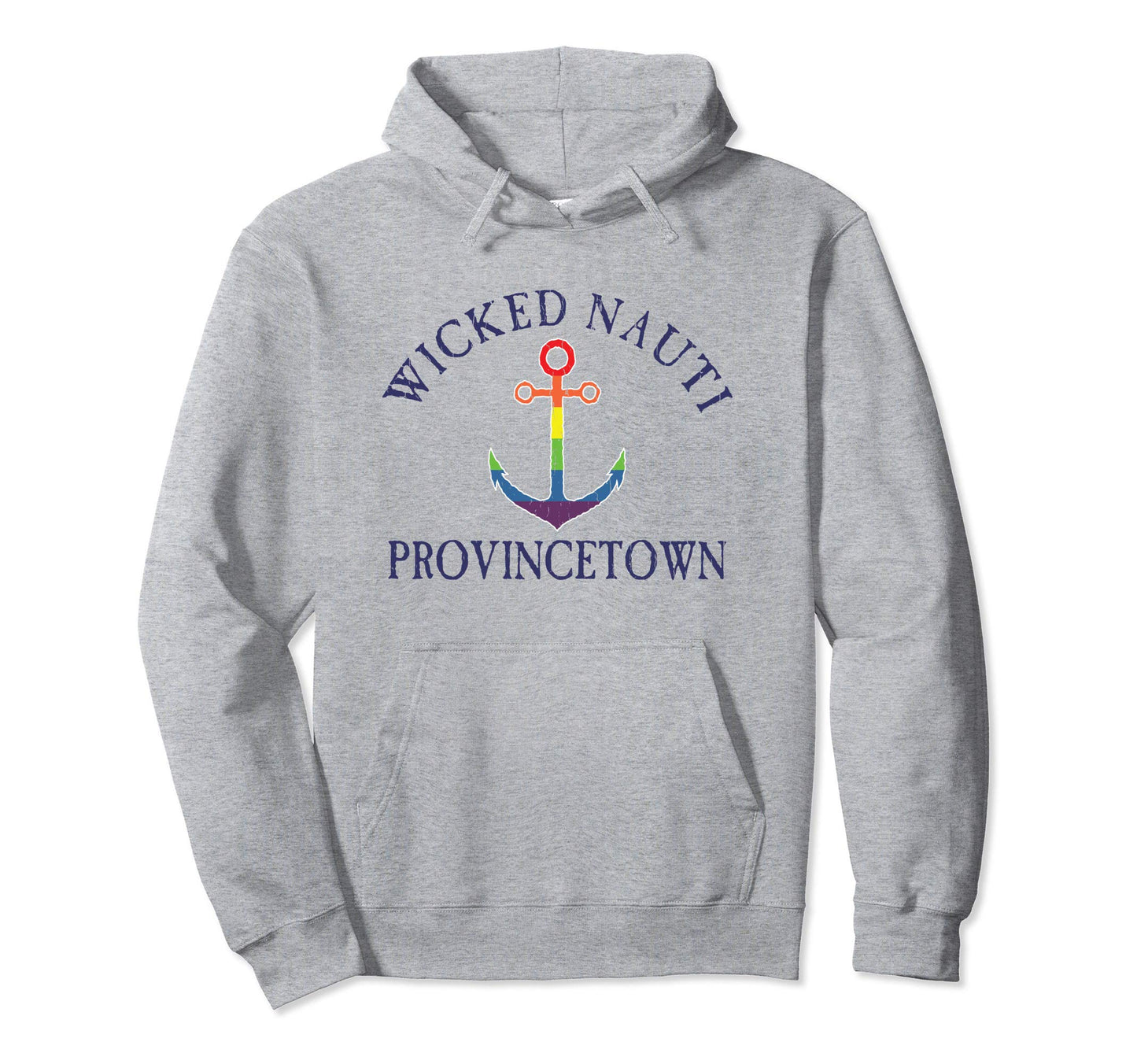 Wicked Nauti Provincetown Lgbtq Pride Hoodie - Graphic Print Unisex - T-Shirt, Sweatshirt, Hoodie