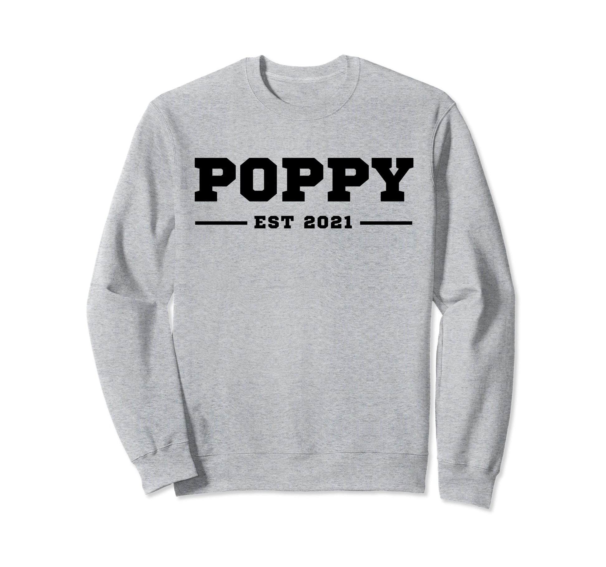 Funny Grandpa Soon To Be Poppy Est Sweatshirt - Fun Novelty Design Unisex - T-Shirt, Sweatshirt, Hoodie