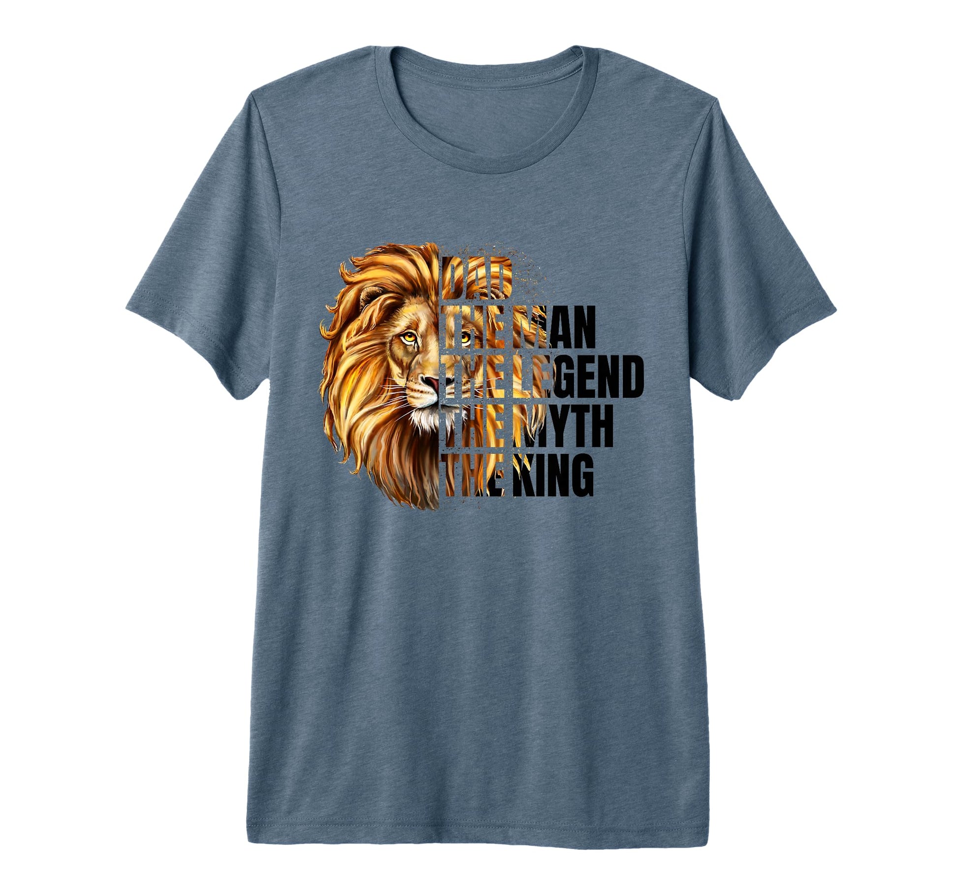 Mens Dad Myth Legend King Lion Best T-Shirt - Fun Novelty Design Men Women - T-Shirt, Sweatshirt, Hoodie