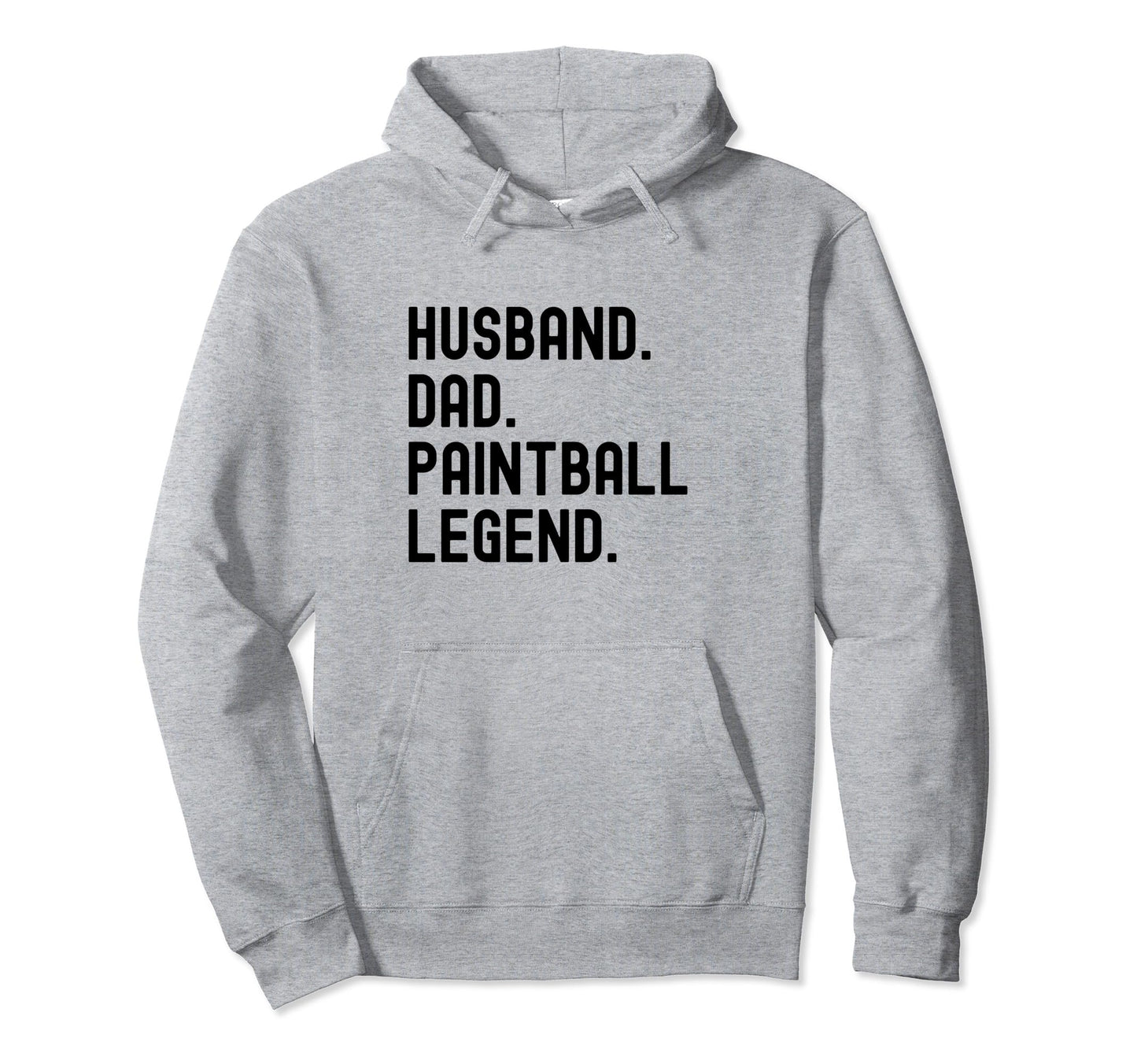 Paintball Dad Husband Legend Shirts T-Shirt - Streetwear Style Men Women - T-Shirt, Sweatshirt, Hoodie