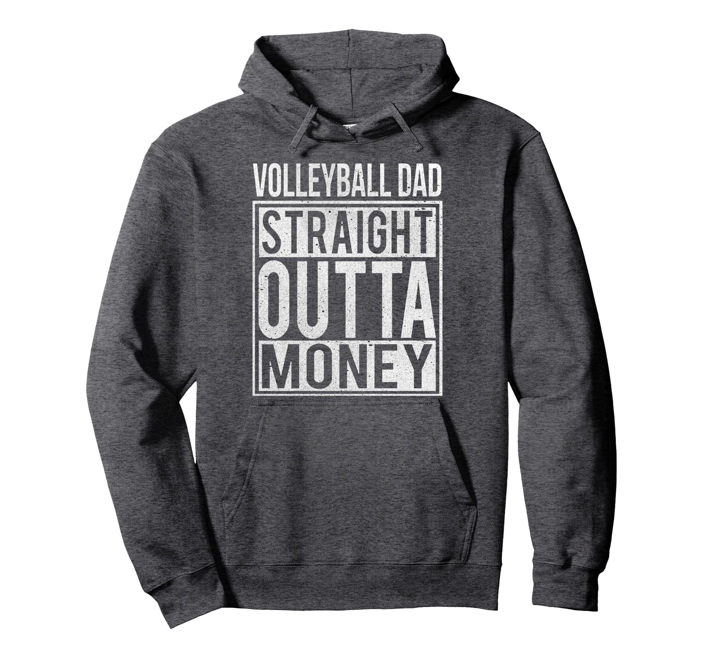 Volleyball Dad Straight Outta Money I Funny Hoodie - Graphic Print Unisex - T-Shirt, Sweatshirt, Hoodie