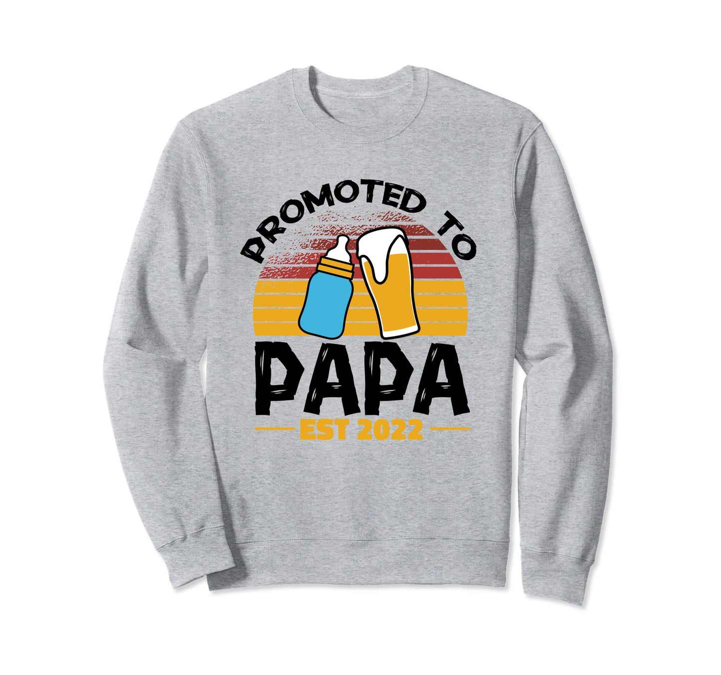 First Time Grandpa Promoted To Sweatshirt - Streetwear Style Men Women - T-Shirt, Sweatshirt, Hoodie