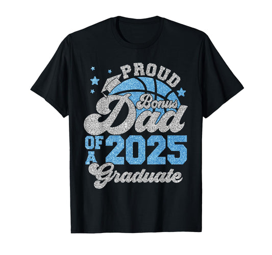 Bonus Dad 2025 Graduate Senior T-Shirt - Novelty Apparel for Adults - T-Shirt, Sweatshirt, Hoodie