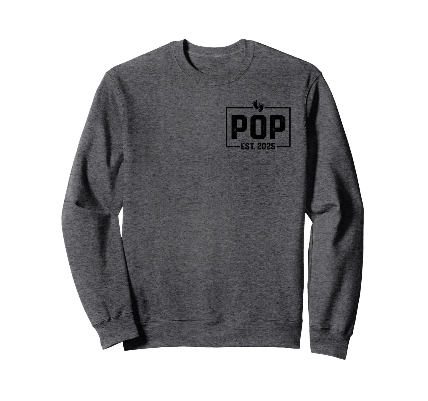 Pops Est 2025 Promoted To Pops 2025 Sweatshirt - Graphic Print Men Women - T-Shirt, Sweatshirt, Hoodie
