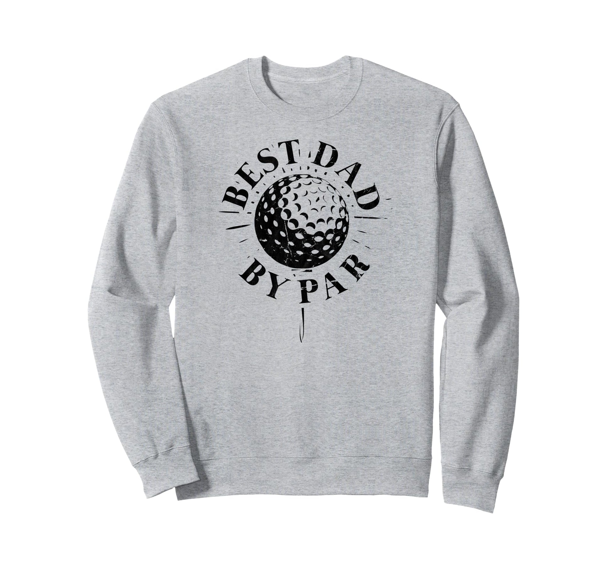 Best Dad Par Funny Mens Golfing Dad Sweatshirt - Minimalist Print Unisex - T-Shirt, Sweatshirt, Hoodie