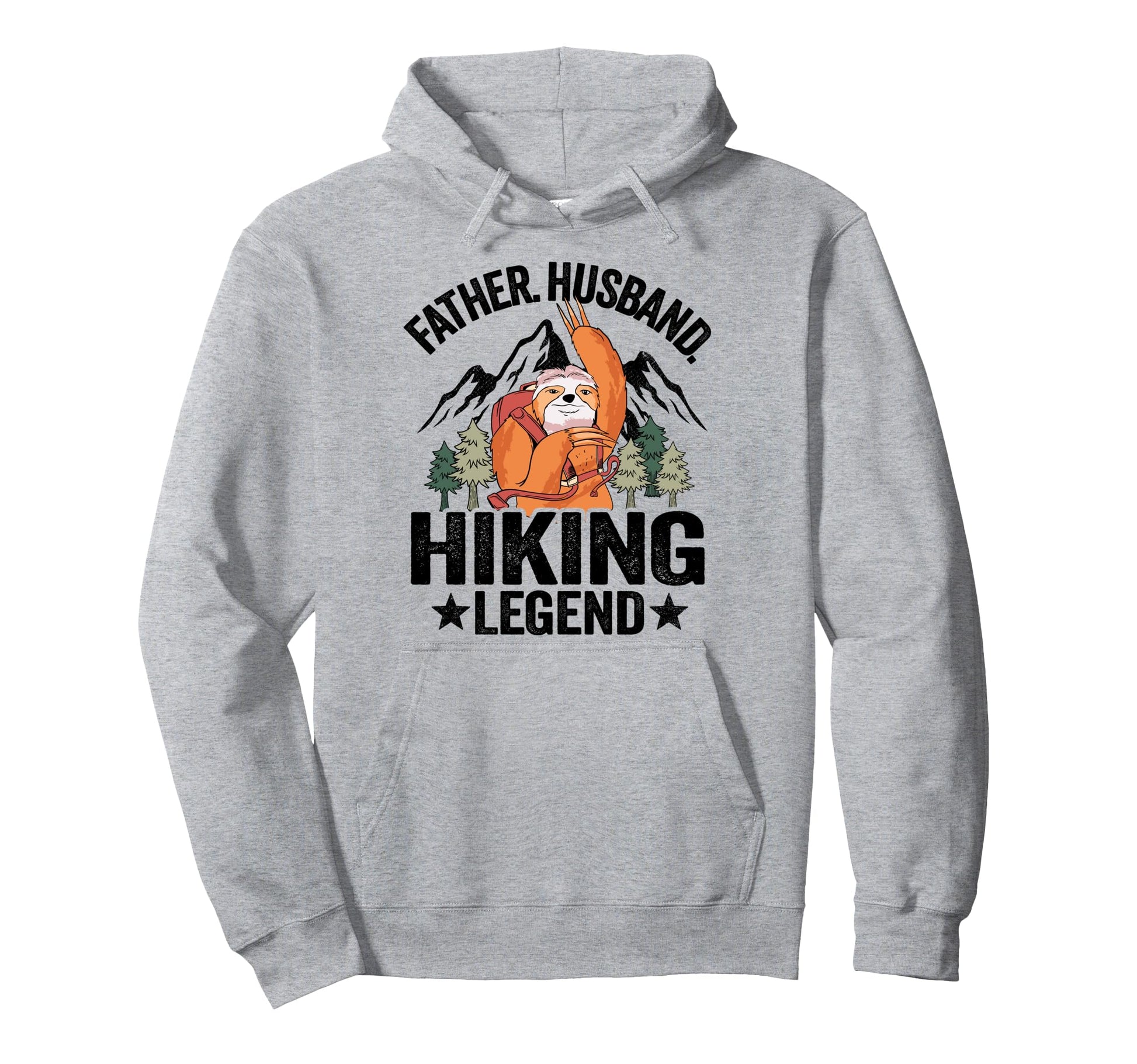 Father Husband Hiking Legend Sloth Hiker Hoodie - Unique Graphic Unisex - T-Shirt, Sweatshirt, Hoodie