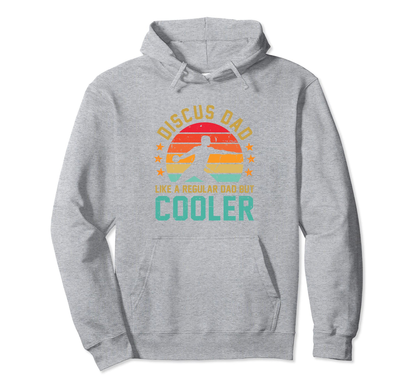 Discus Dad Like Regular Dad But Cooler Hoodie - Novelty Apparel Men Women - T-Shirt, Sweatshirt, Hoodie