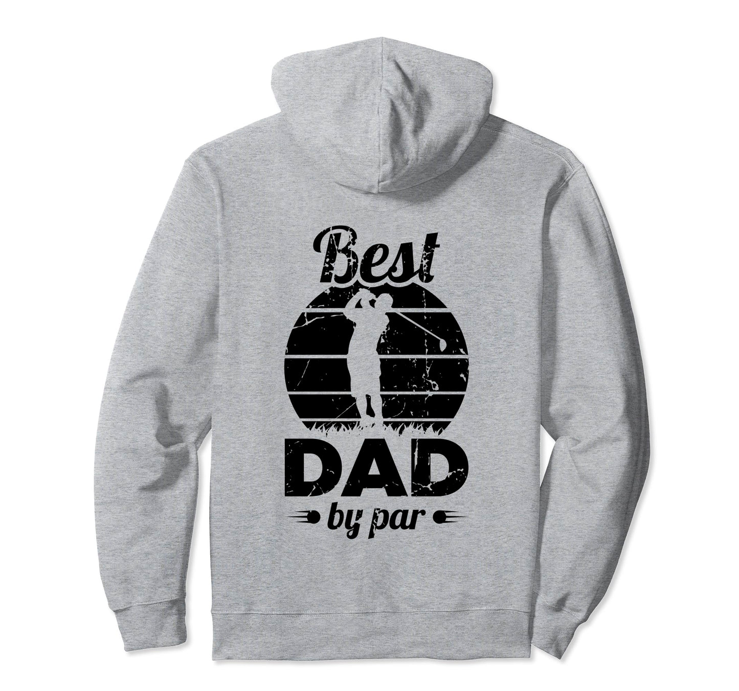 Best Dad Par Golfer Daddy Golf Dad Hoodie - Aesthetic Graphic Unisex - T-Shirt, Sweatshirt, Hoodie
